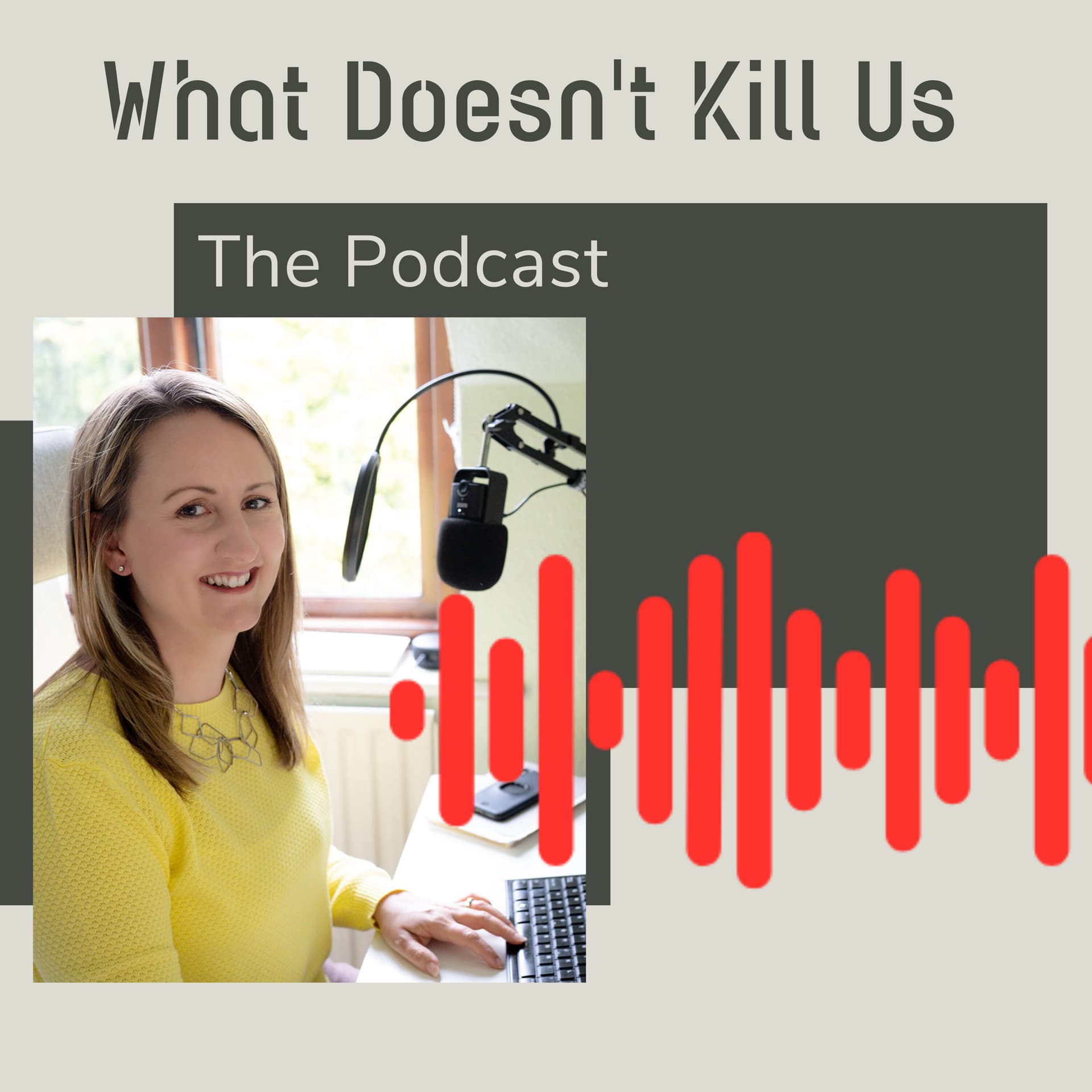 What Doesn't Kill Us: The Podcast - Podcasts