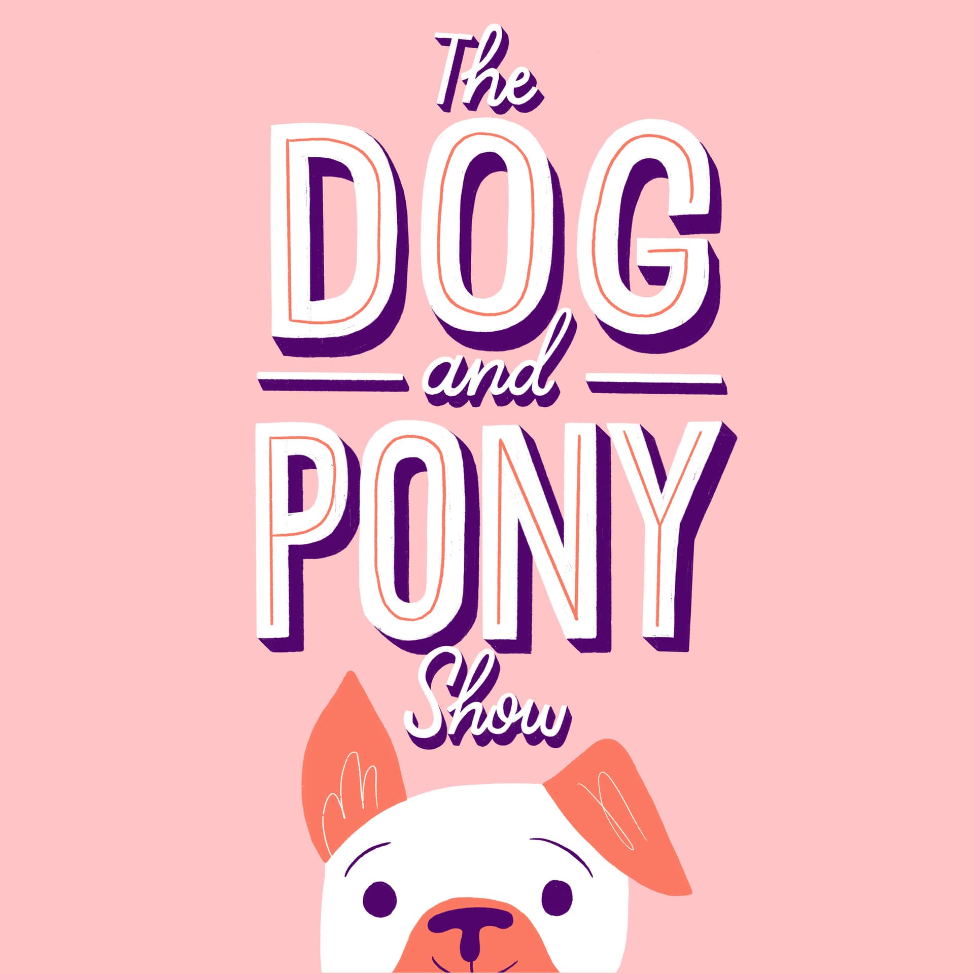 The Dog and Pony Show