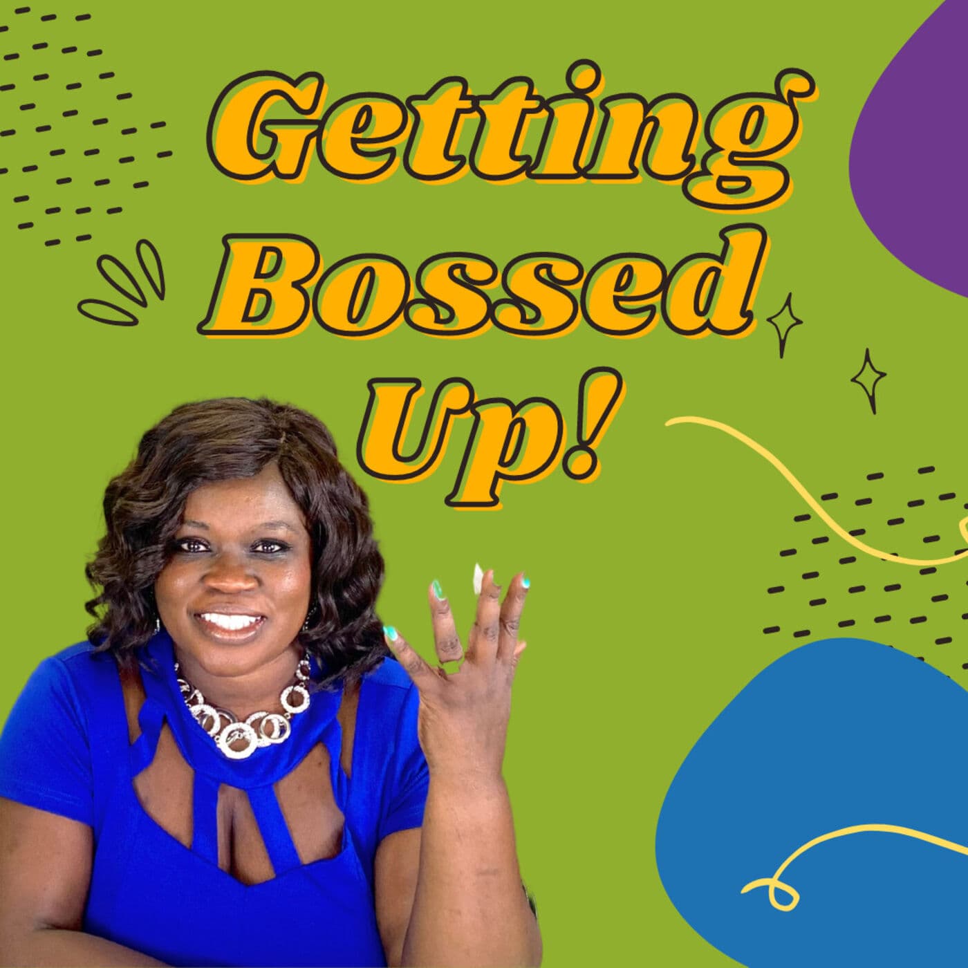 Getting Bossed Up!