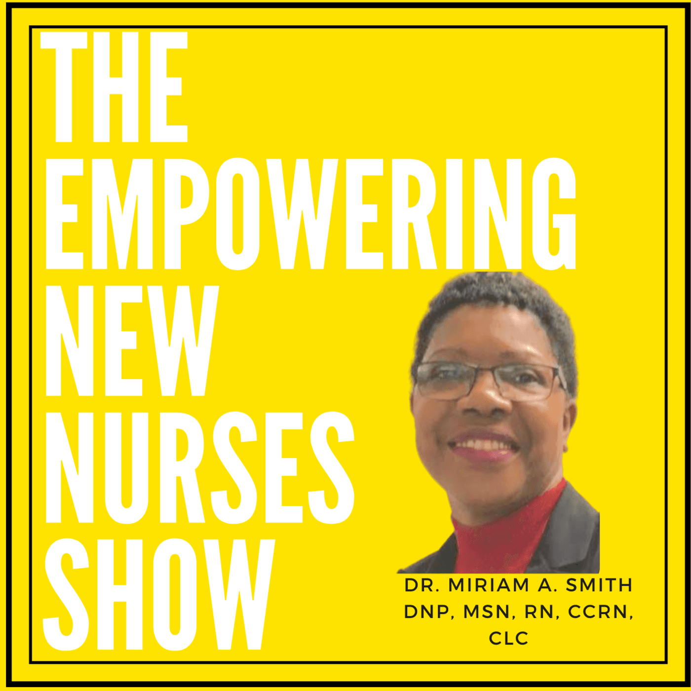 Empowering New Nurses - Podcasts