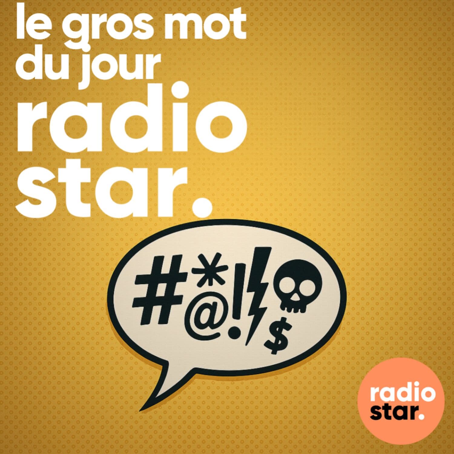 Le gros mot du jour - Podcasts