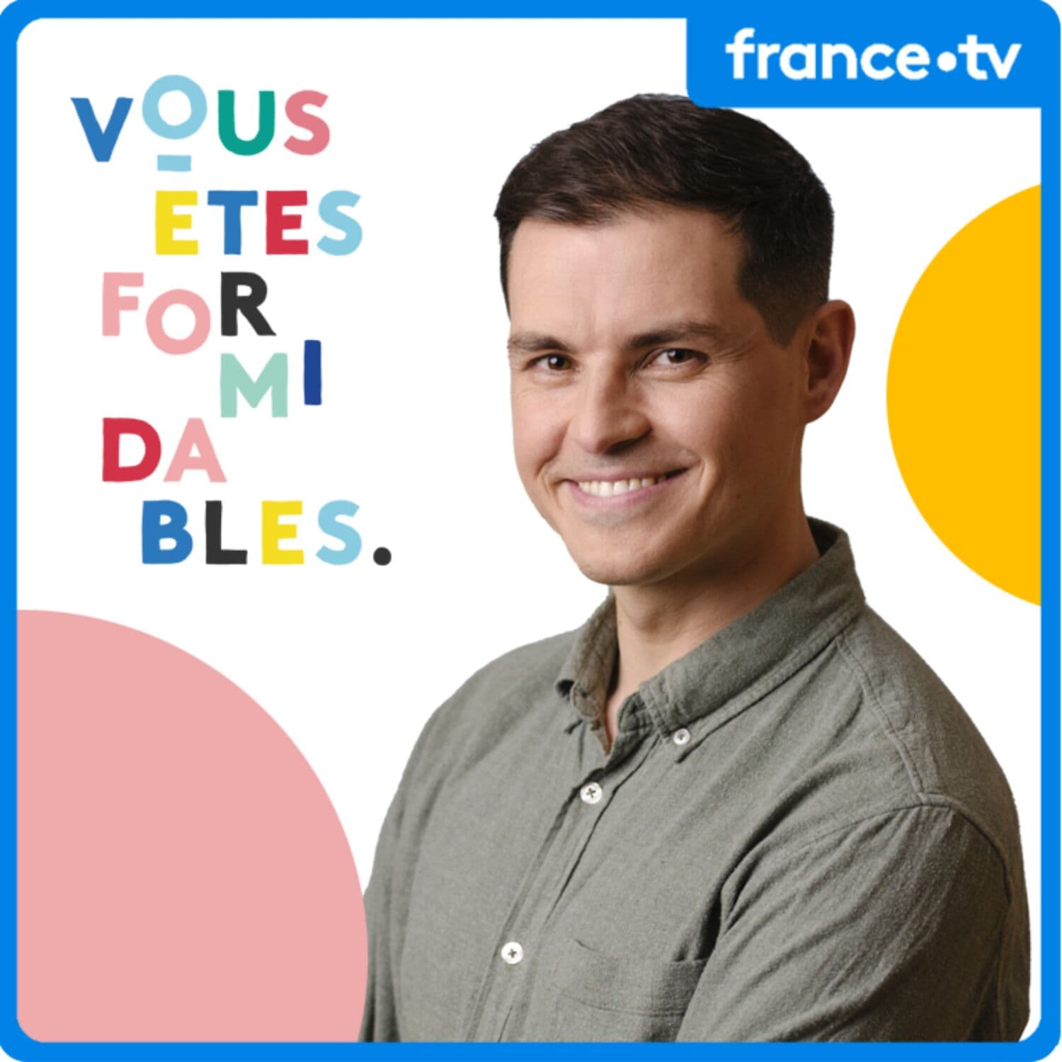 Vous êtes formidables - Auvergne-Rhône-Alpes - Podcasts