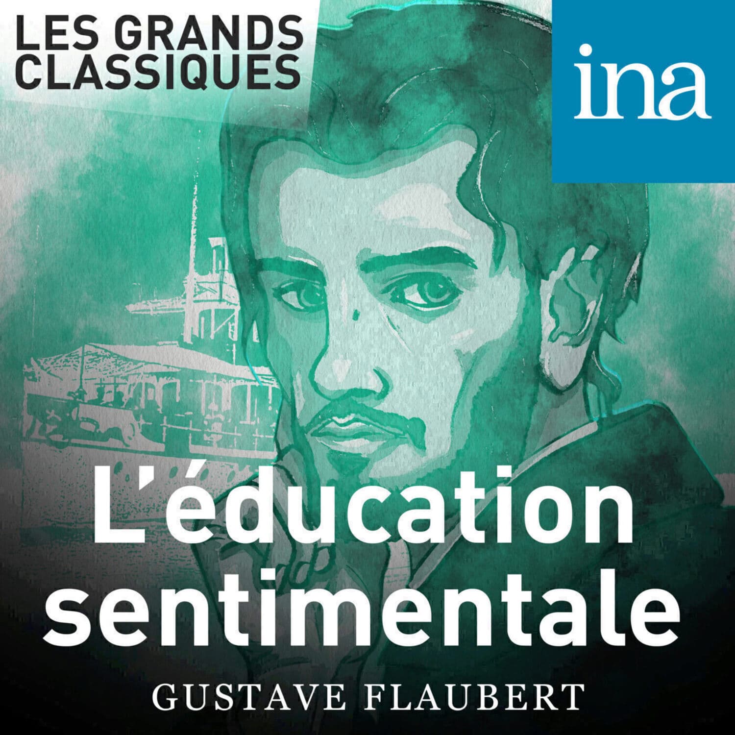 L'Éducation sentimentale - Podcasts