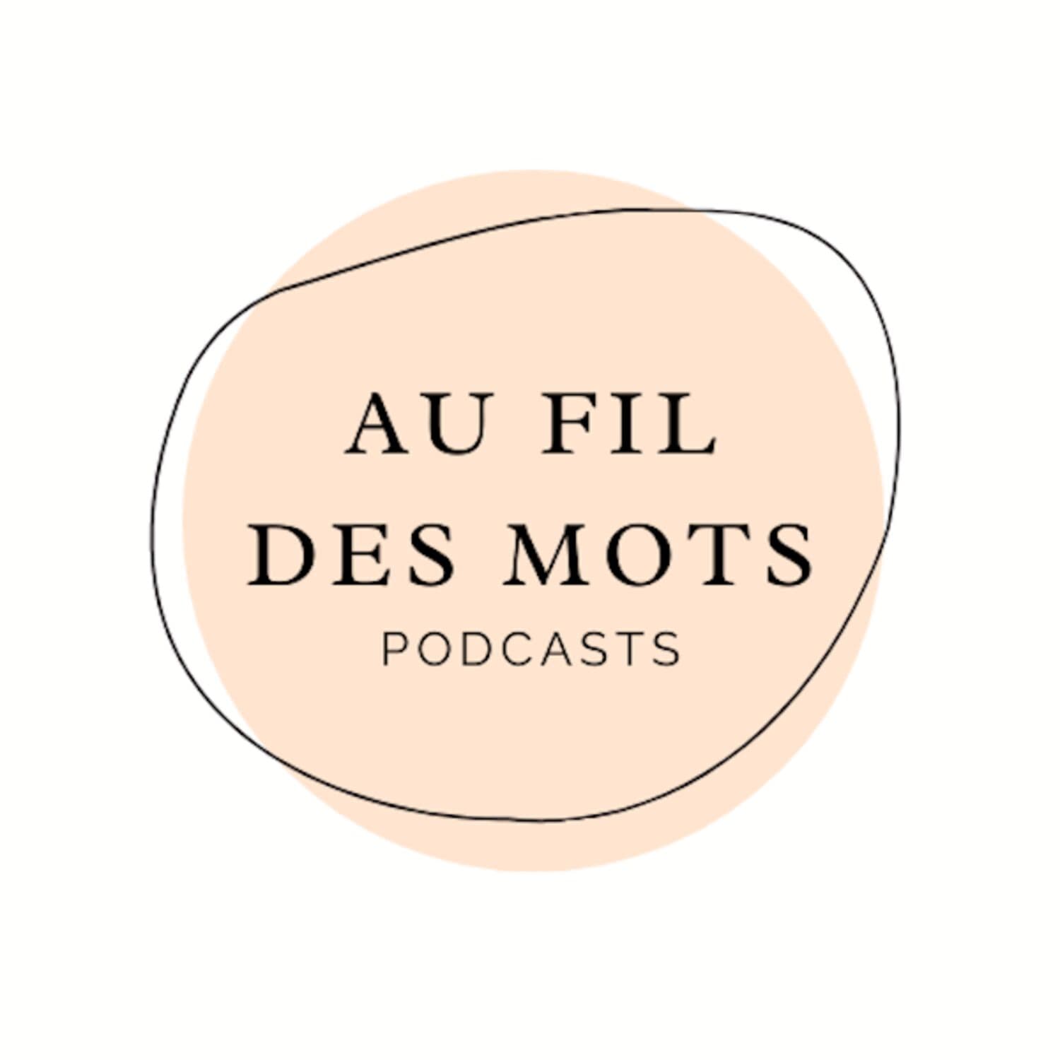 Au fil des mots - Podcasts