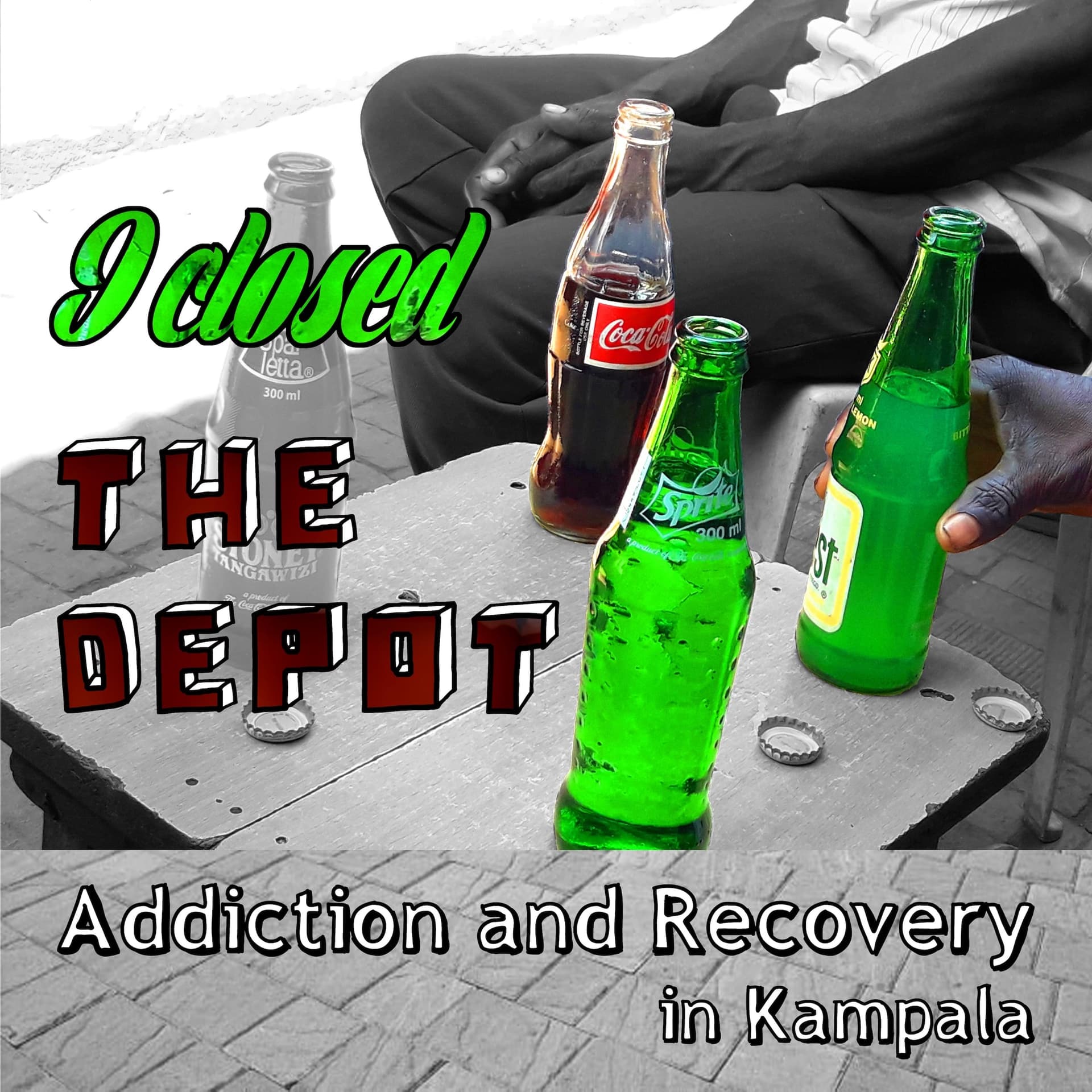 I Closed the Depot: Addiction and Recovery in Kampala - Podcasts