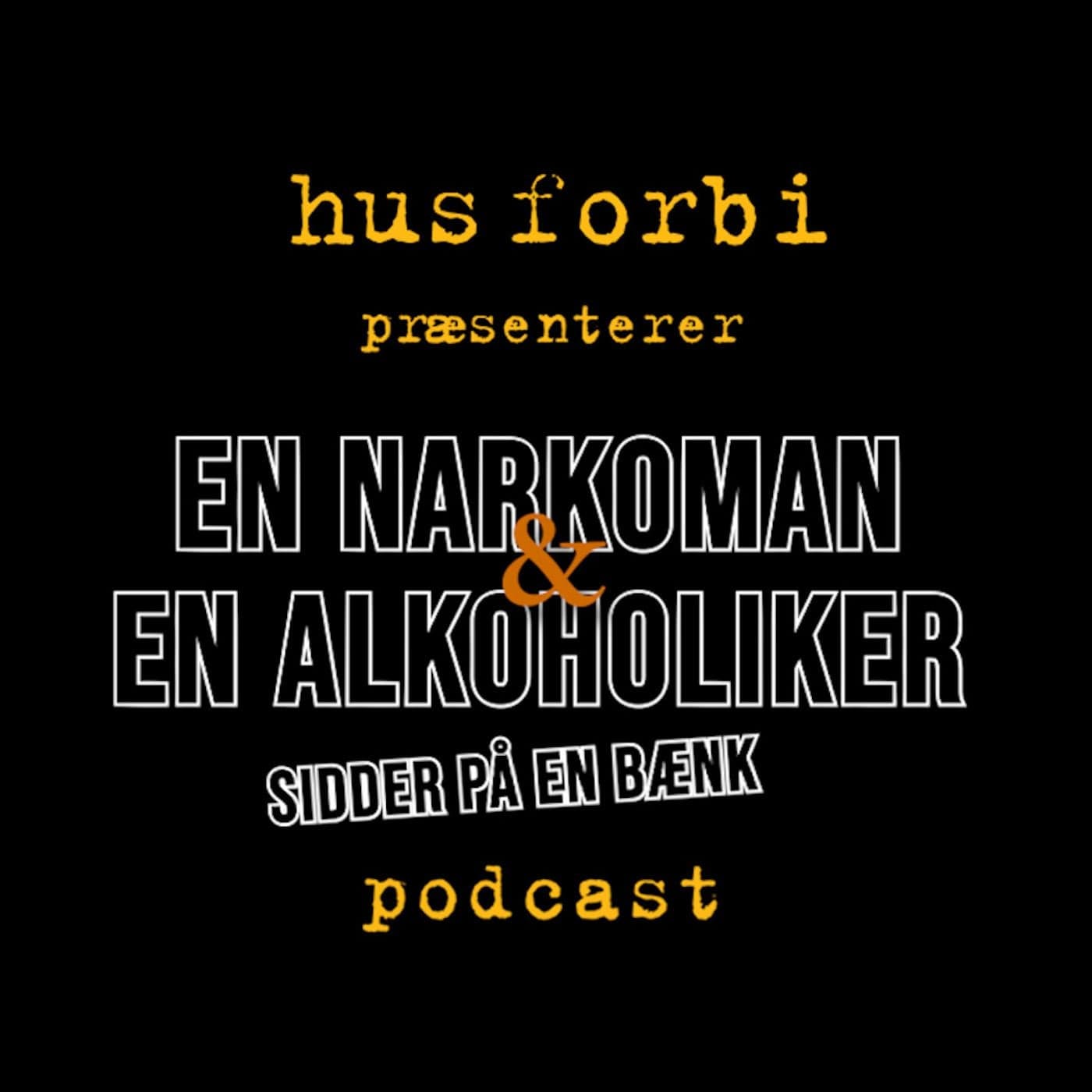 En narkoman og en alkoholiker...... - Podcasts