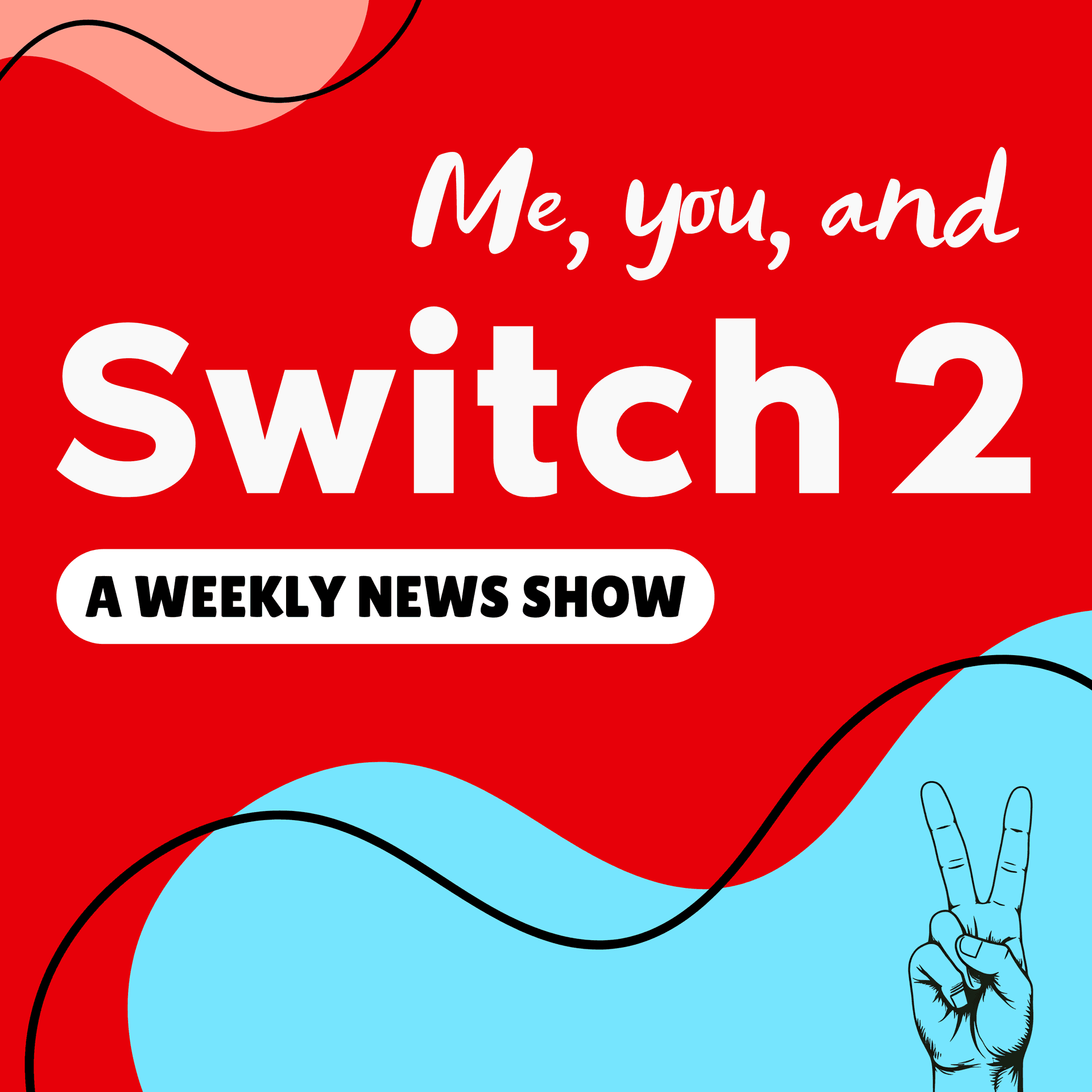 Me You and Switch 2 - A Nintendo Switch 2 News Podcast - Podcasts