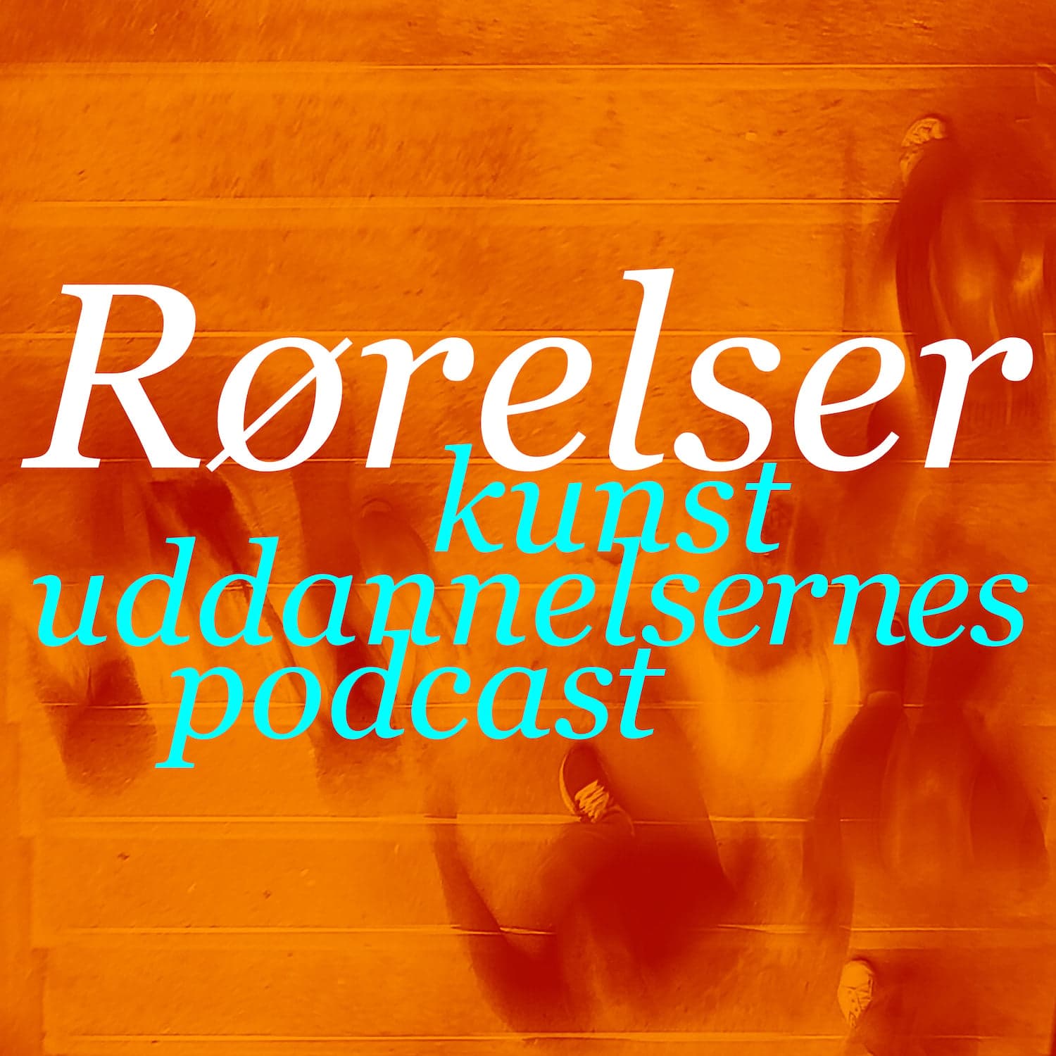 Rørelser – kunstuddannelsernes podcast - Podcasts