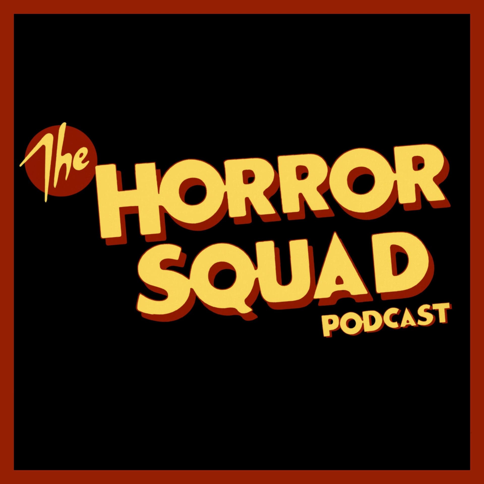 The Horror Squad Podcast - Podcasts