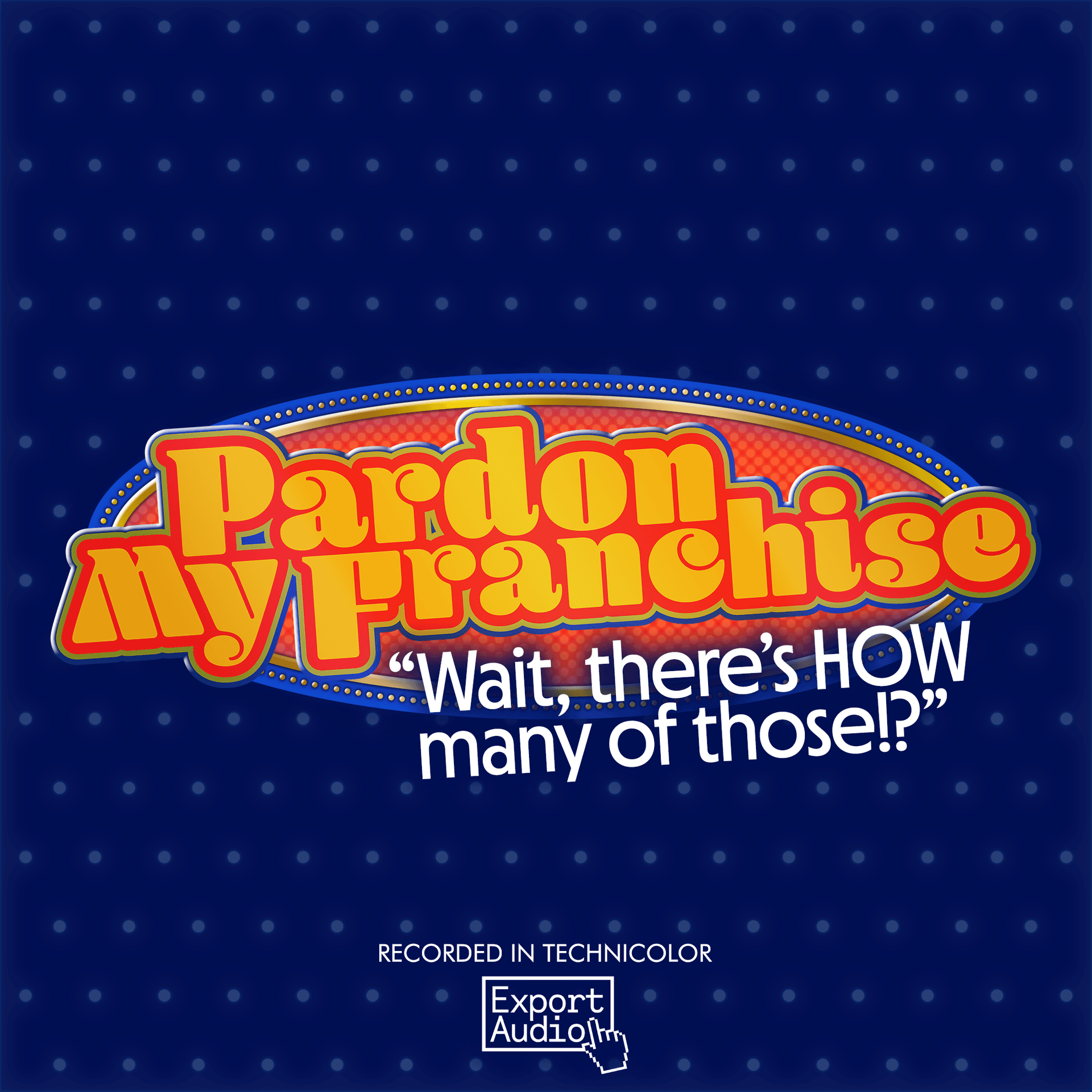 Pardon My Franchise - Podcasts