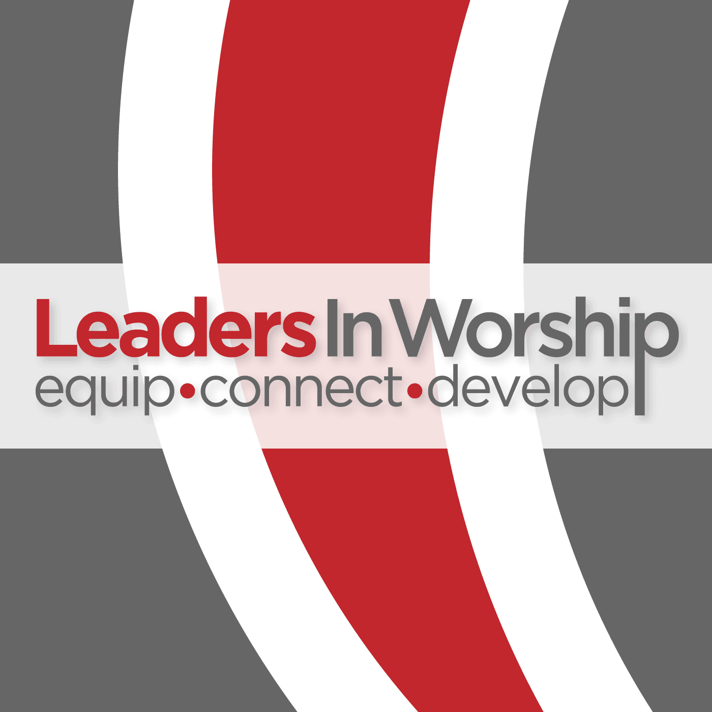 Leaders In Worship Podcast - Podcasts