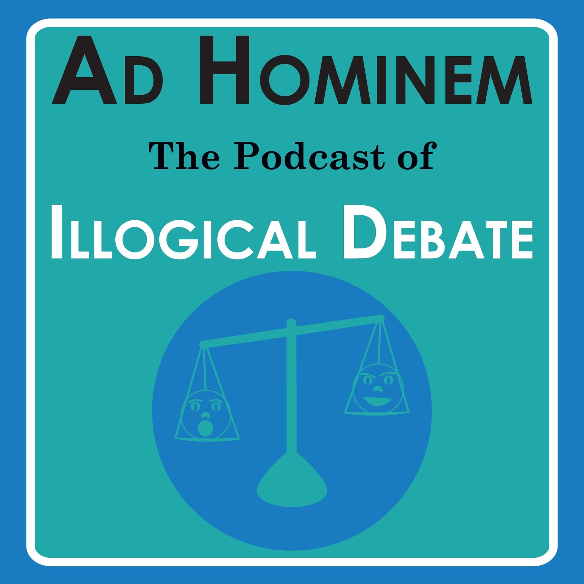 Ad Hominem: The Podcast of Illogical Debate - Podcasts