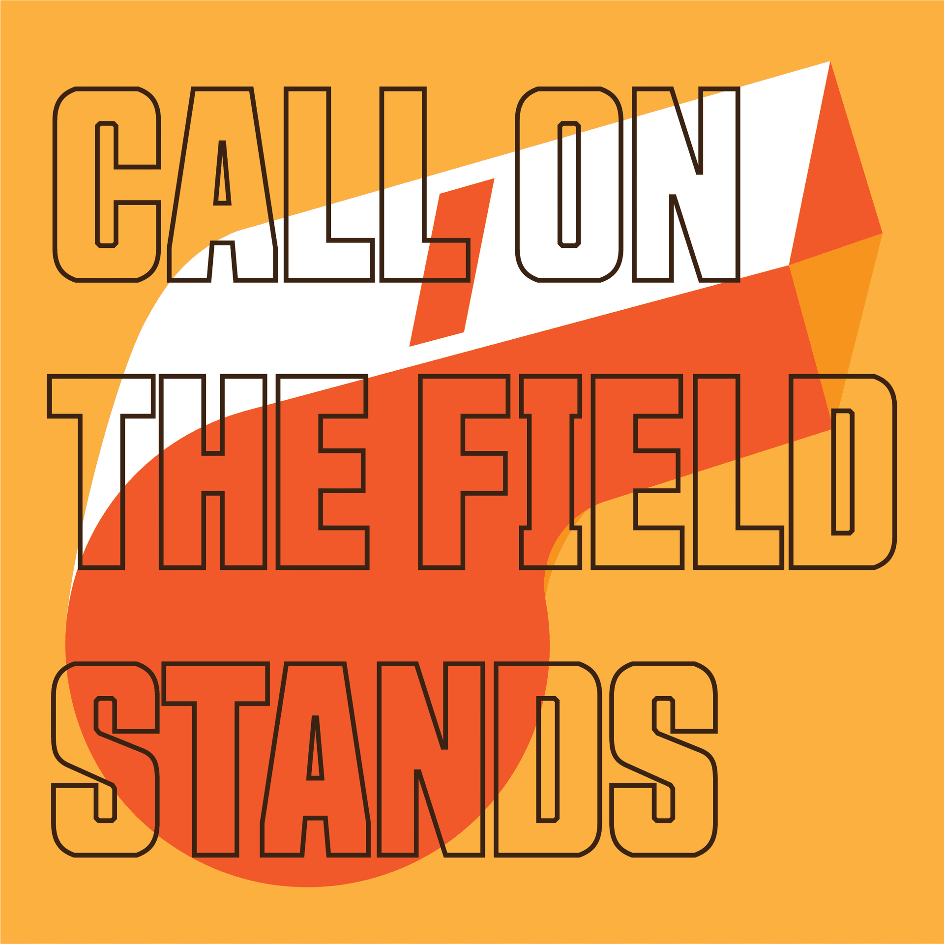 Call on the Field Stands - Podcasts