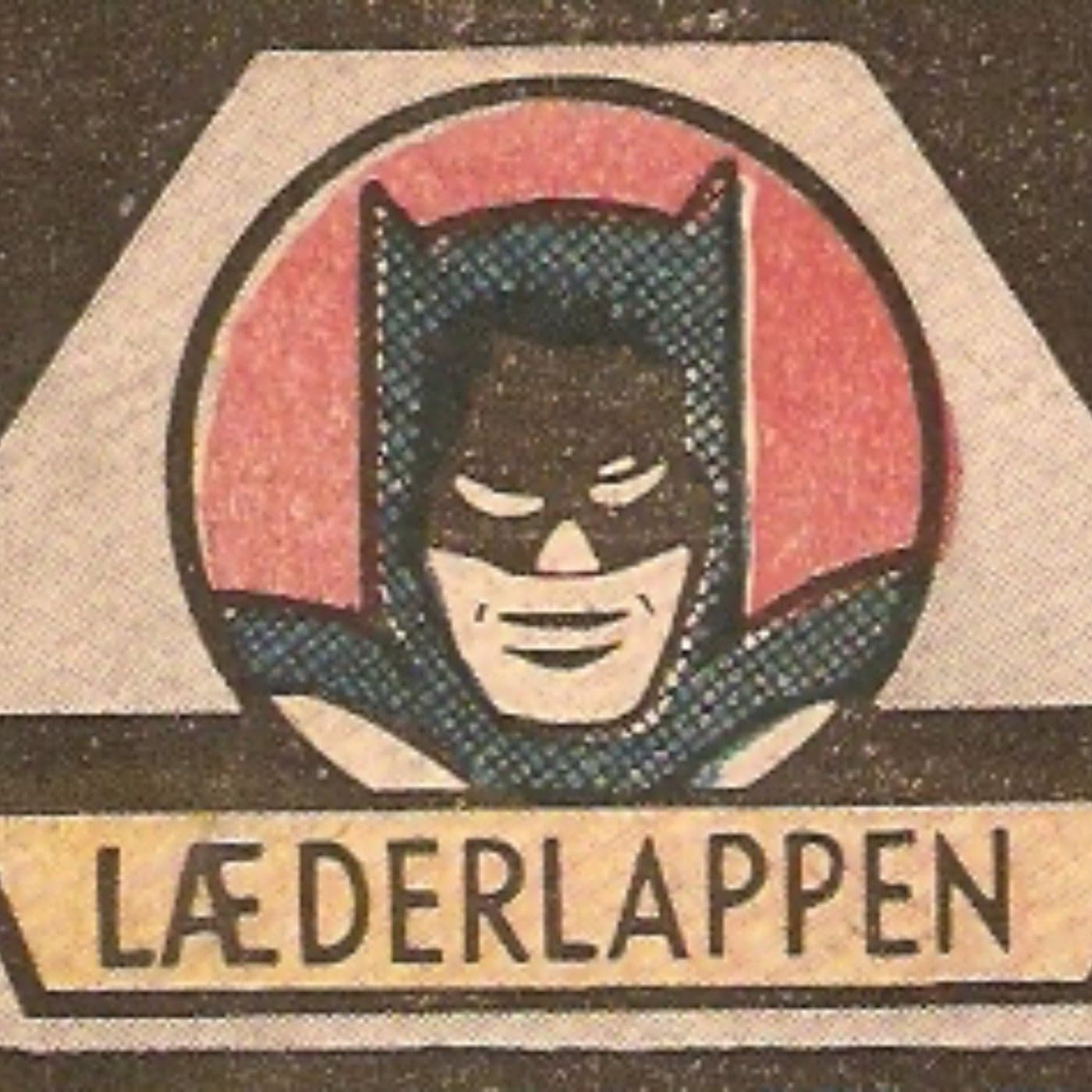 Læderlappen - En dansk Batman podcast - Podcasts
