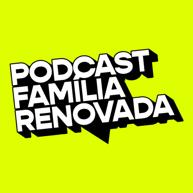 Família Renovada - Podcasts