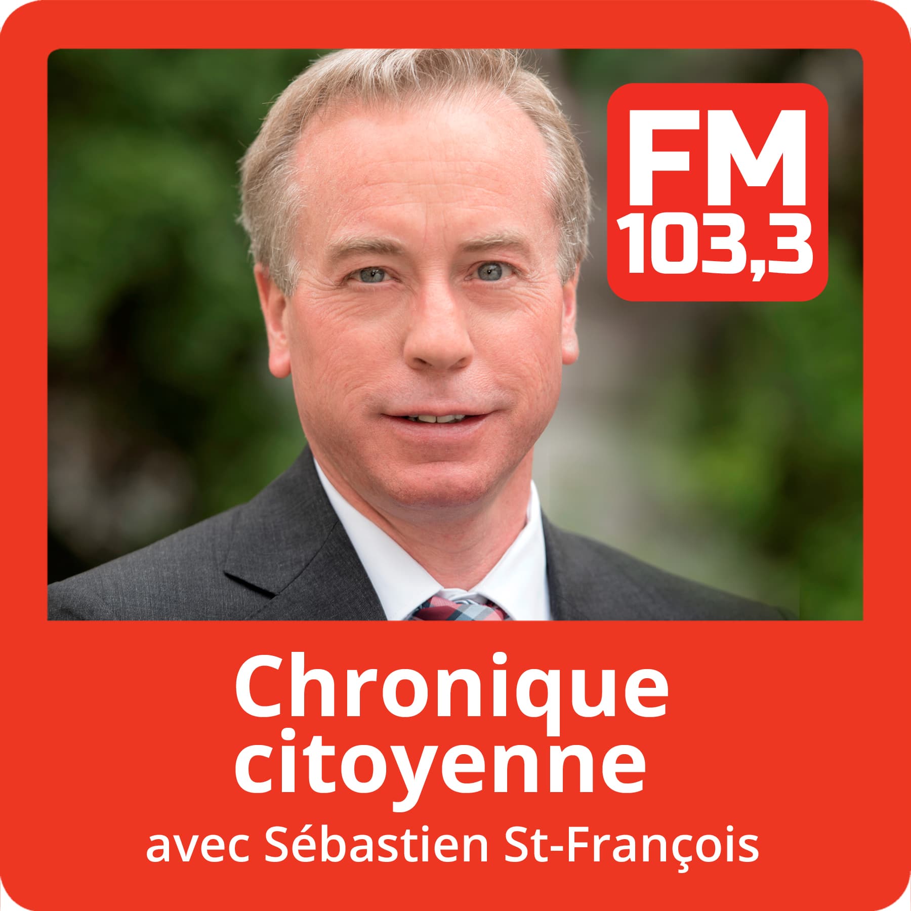 Chronique citoyenne avec Sébastien Saint-François - Podcasts