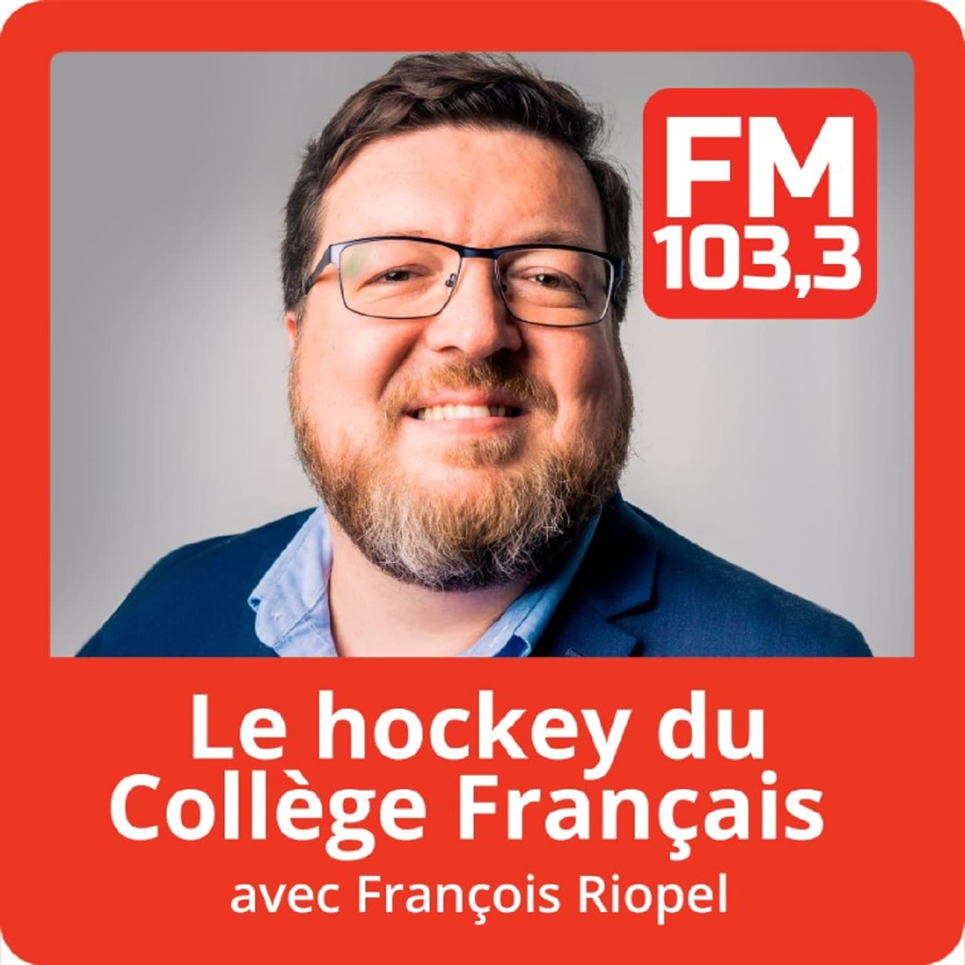 Le hockey du Collège Français avec François Riopel au FM 103,3 - Podcasts