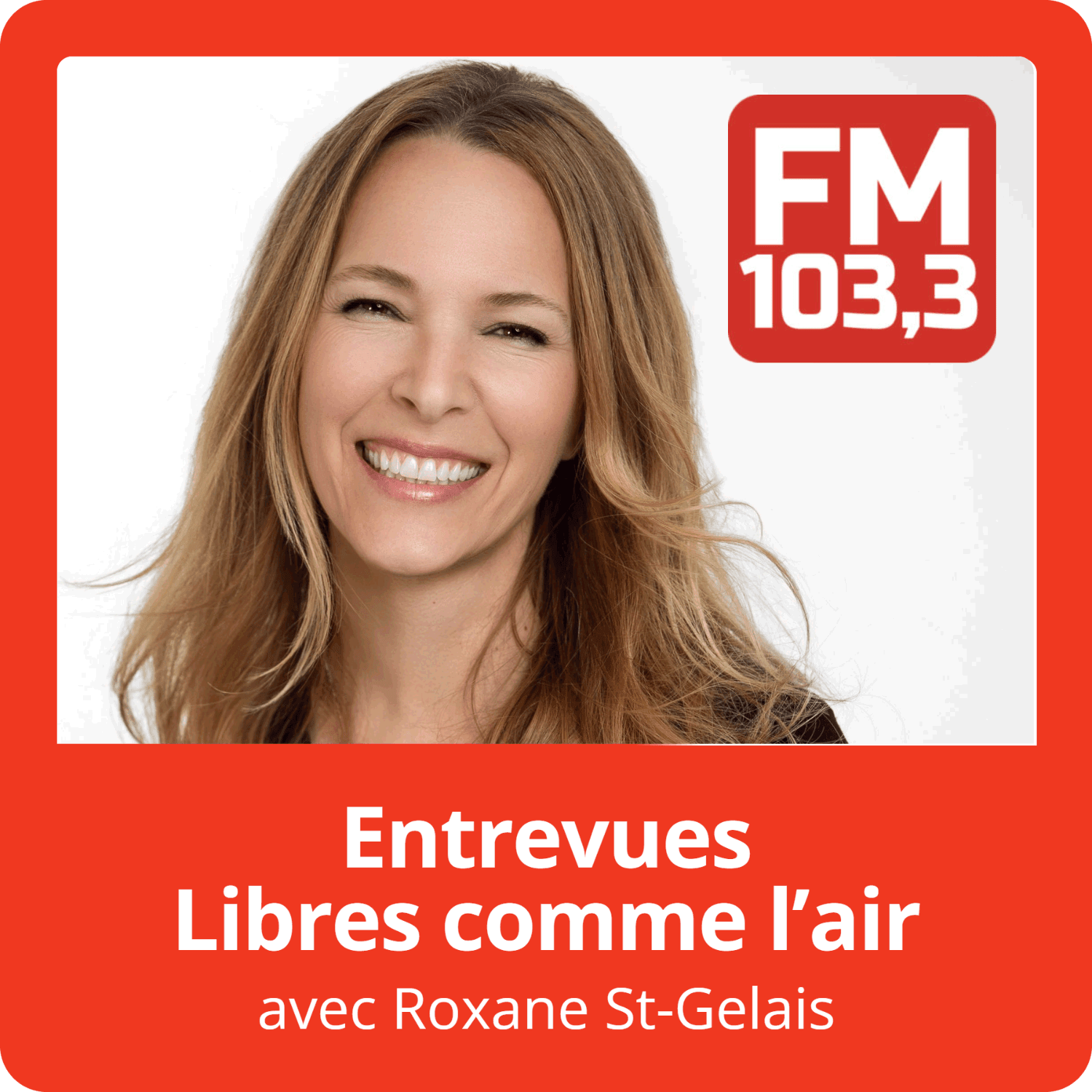 Entrevues Libre comme l'air - Podcasts