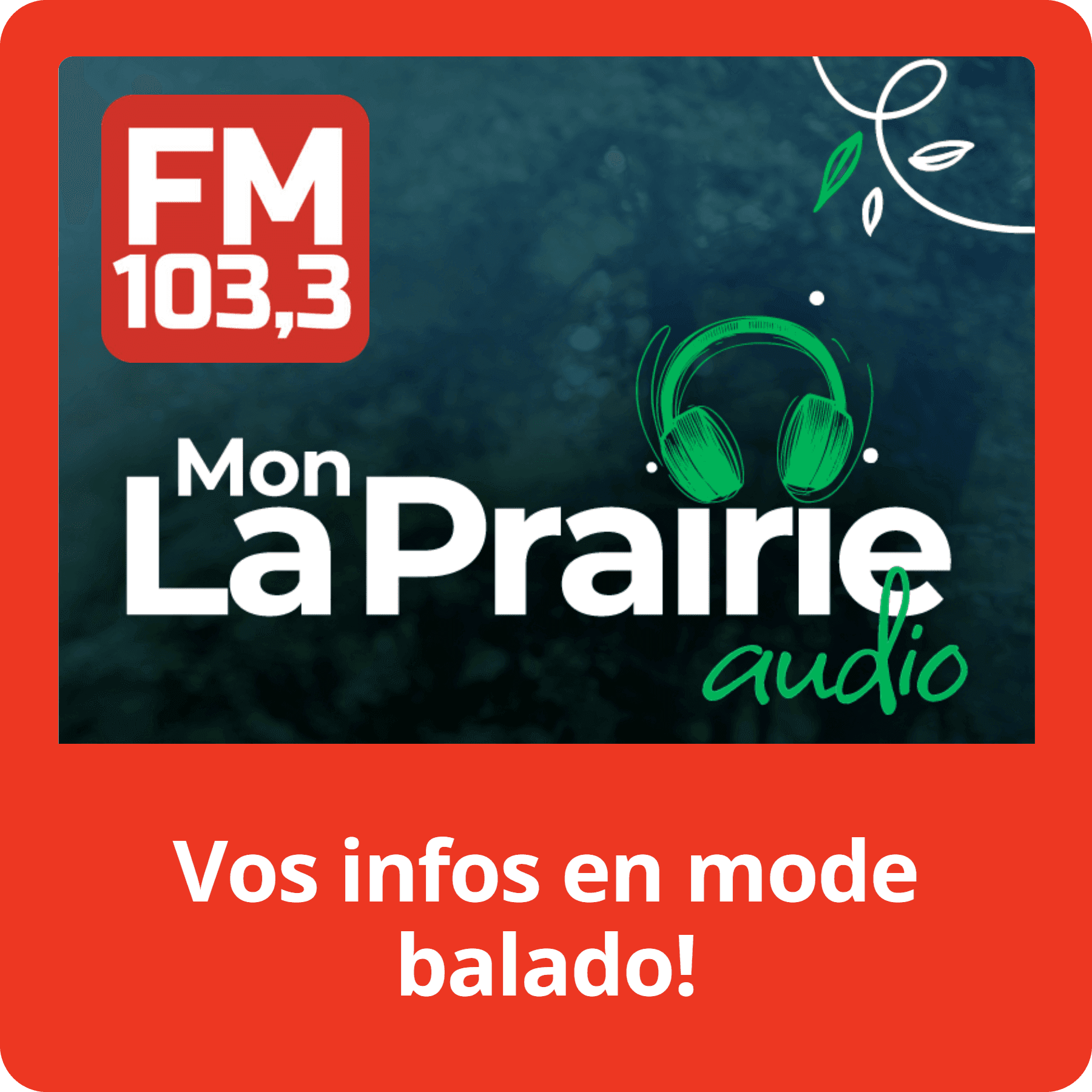 Mon La Prairie audio | Vos infos en mode balado - Podcasts