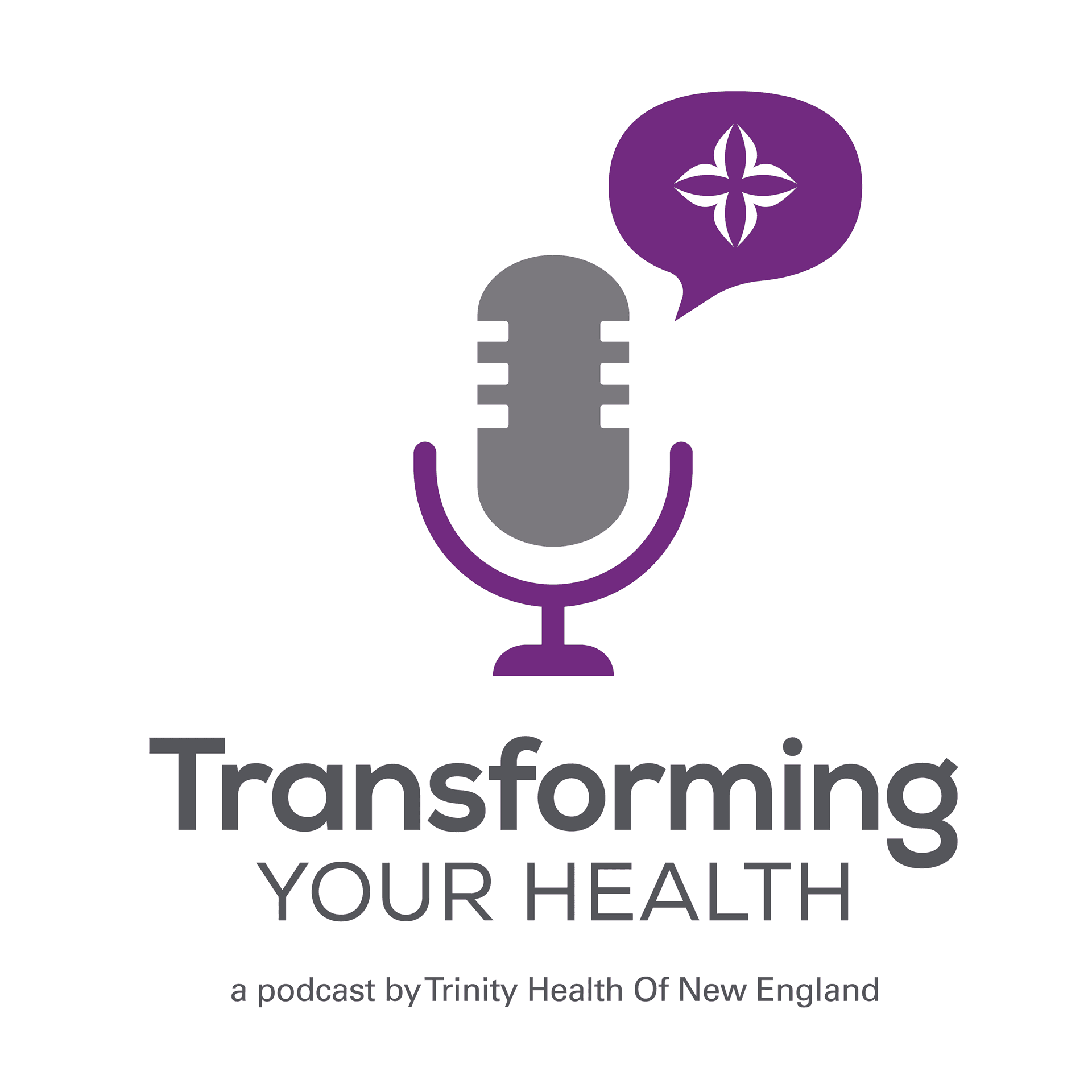 Transforming Your Health a podcast by Trinity Health Of New England - Podcasts