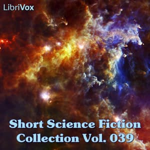 Short Science Fiction Collection 039 by Various - Podcasts