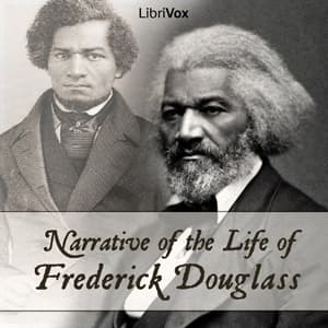 Narrative of the Life of Frederick Douglass by Frederick Douglass (c.1818 - 1895) - Podcasts