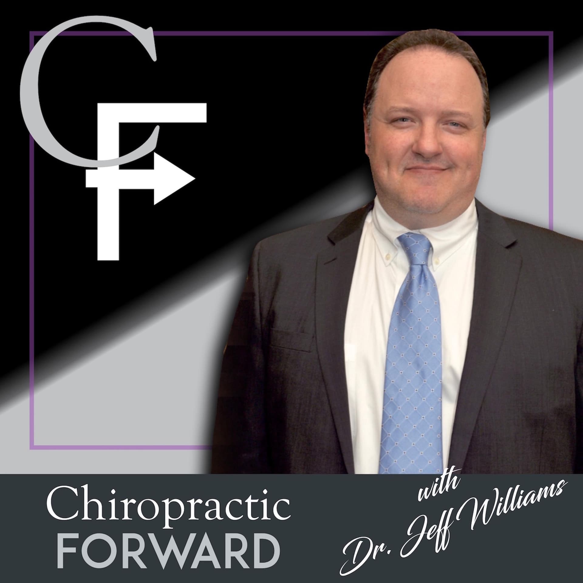 The Chiropractic Forward Podcast: Evidence-based Chiropractic Advocacy - Podcasts