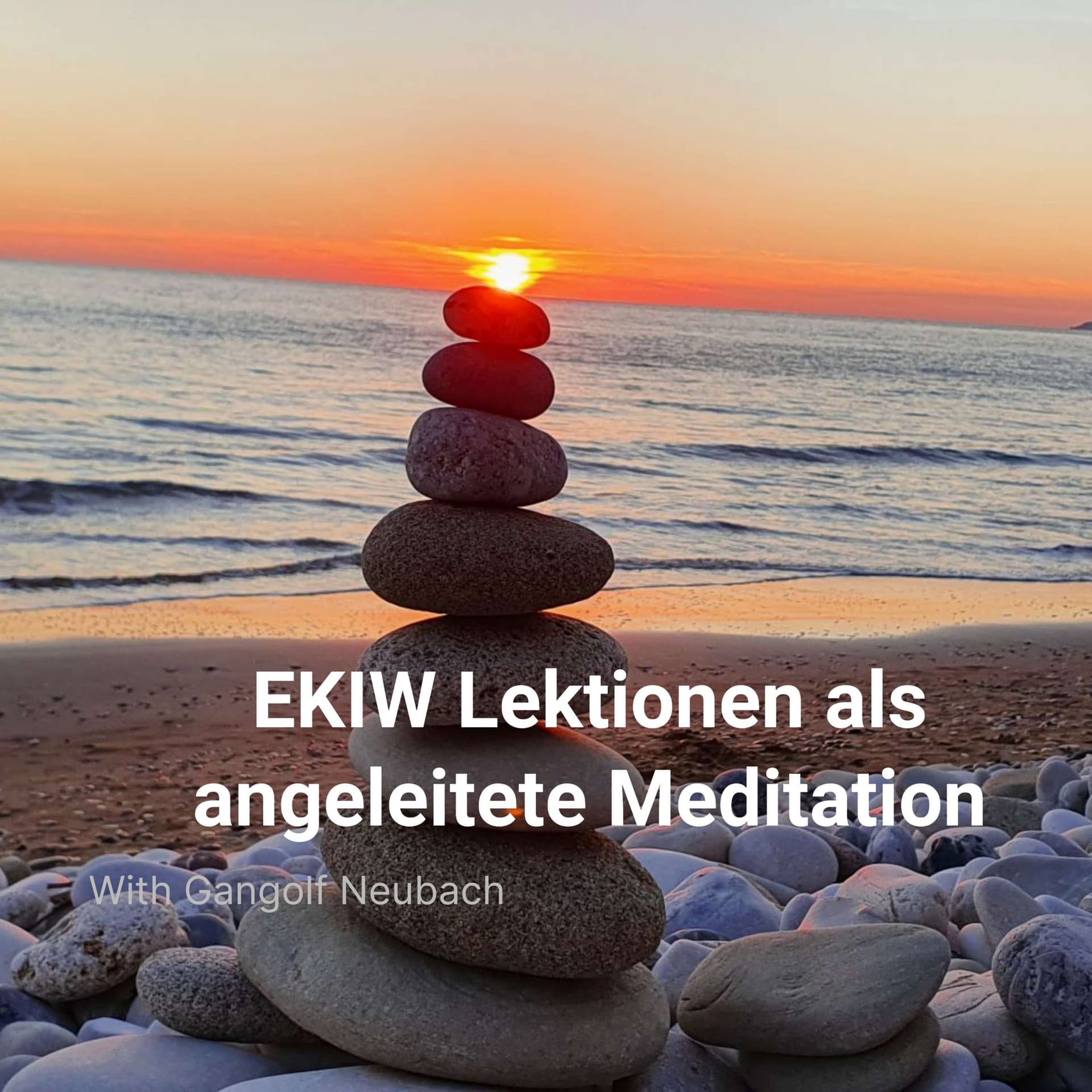 Lektionen als Meditation aus Ein Kurs in Wundern - Podcasts