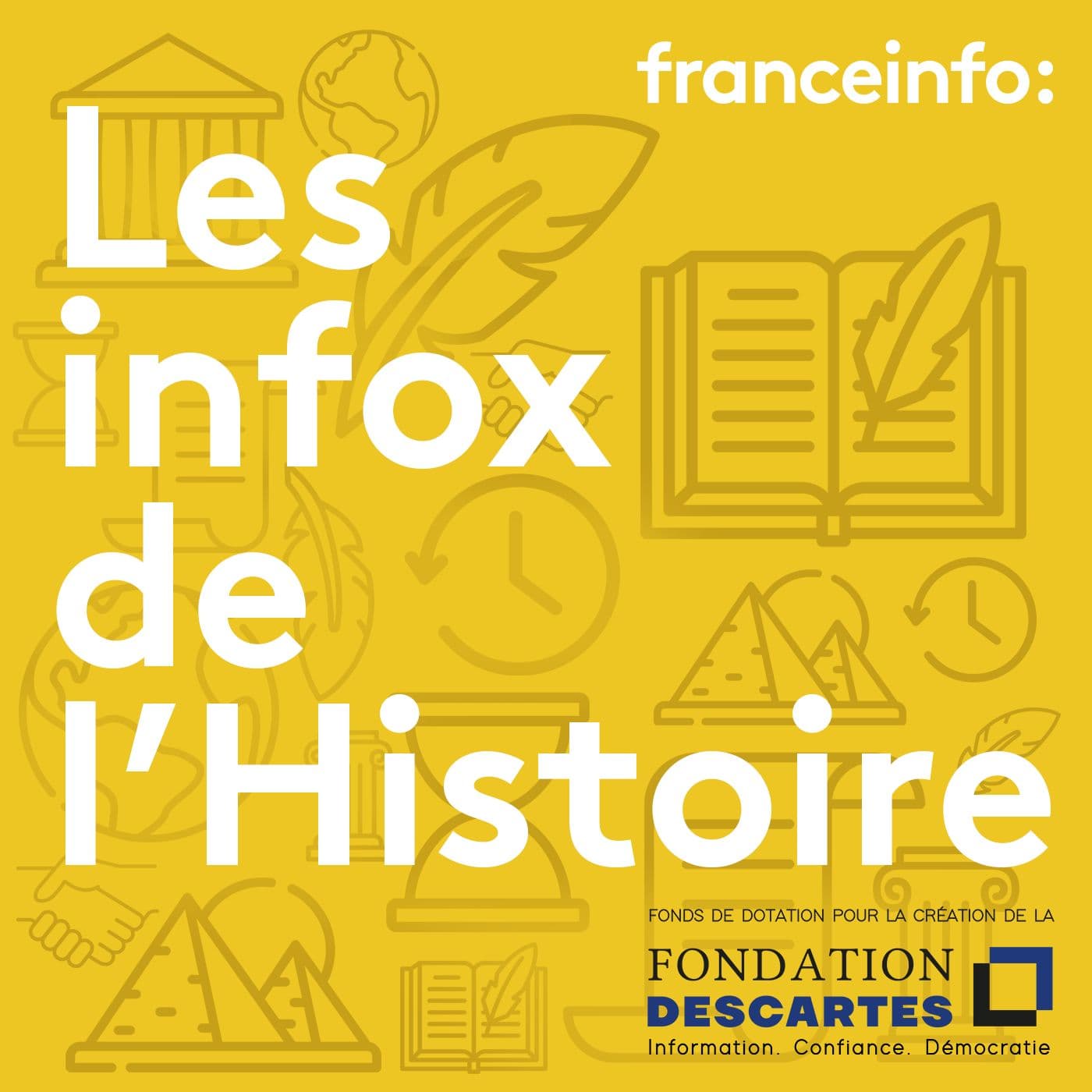 Les infox de l'Histoire - Podcasts