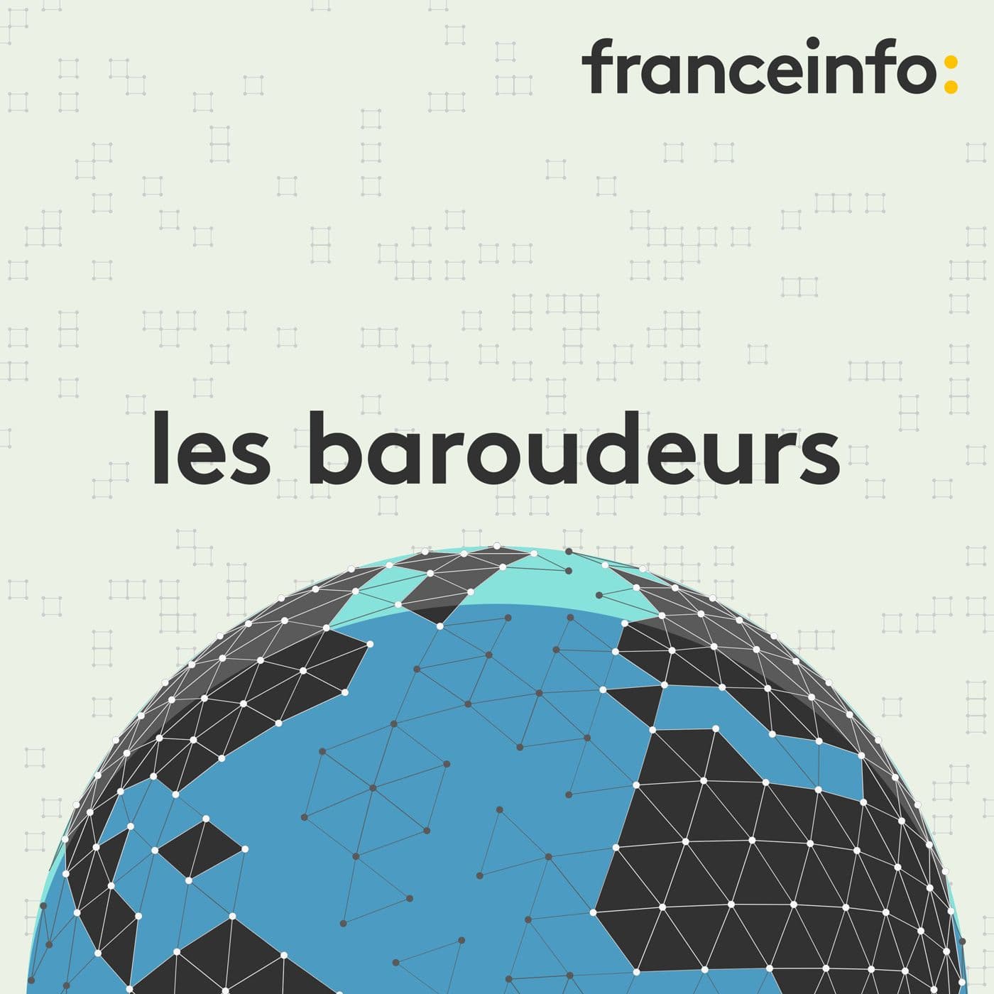 Les baroudeurs - Podcasts