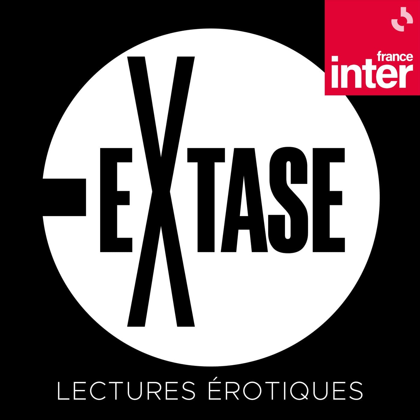 eXtase, lectures érotiques - Podcasts