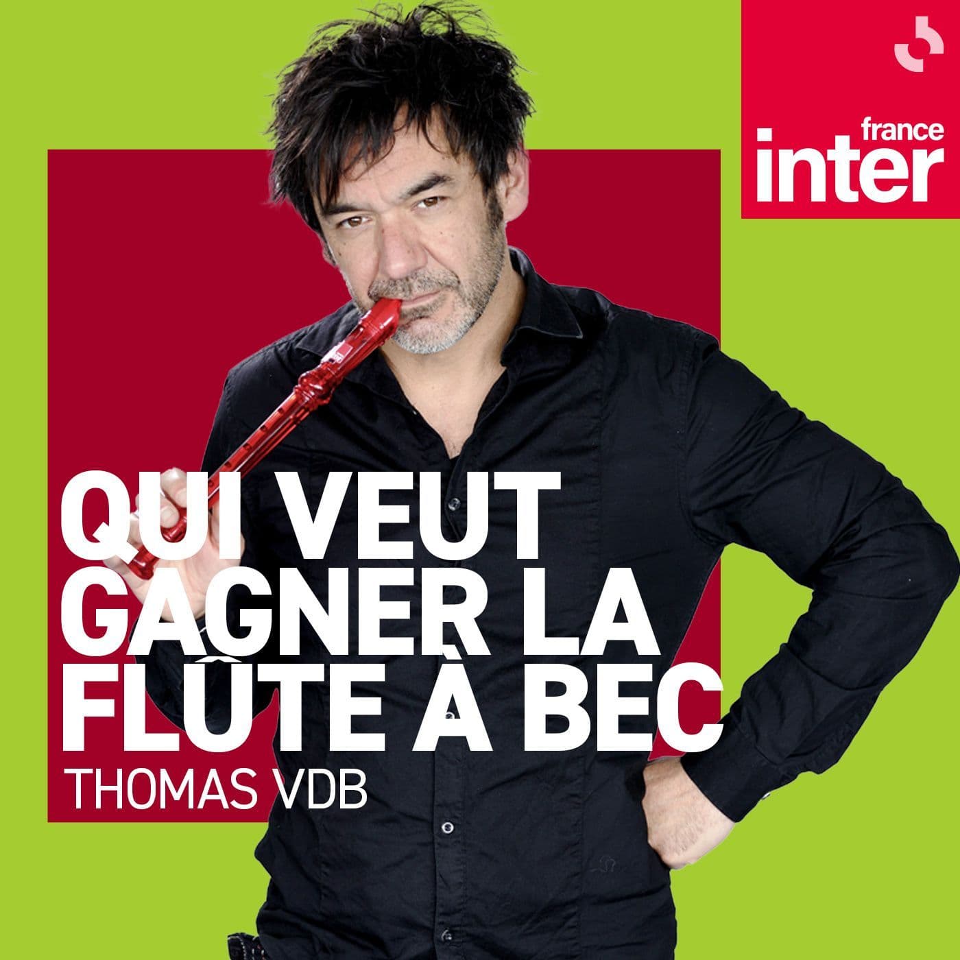Qui veut gagner la flûte à bec - Podcasts