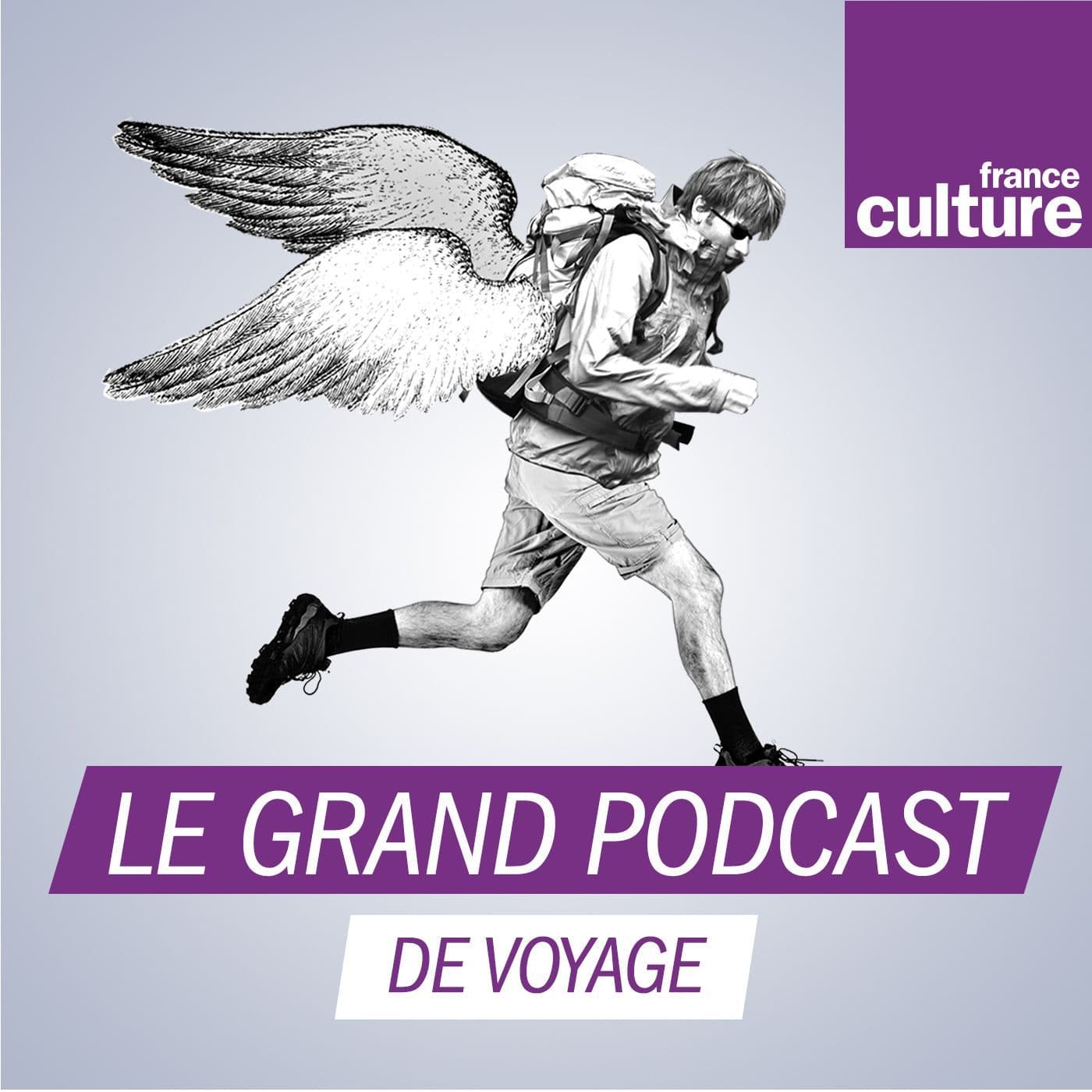 Le grand podcast de voyage - Podcasts
