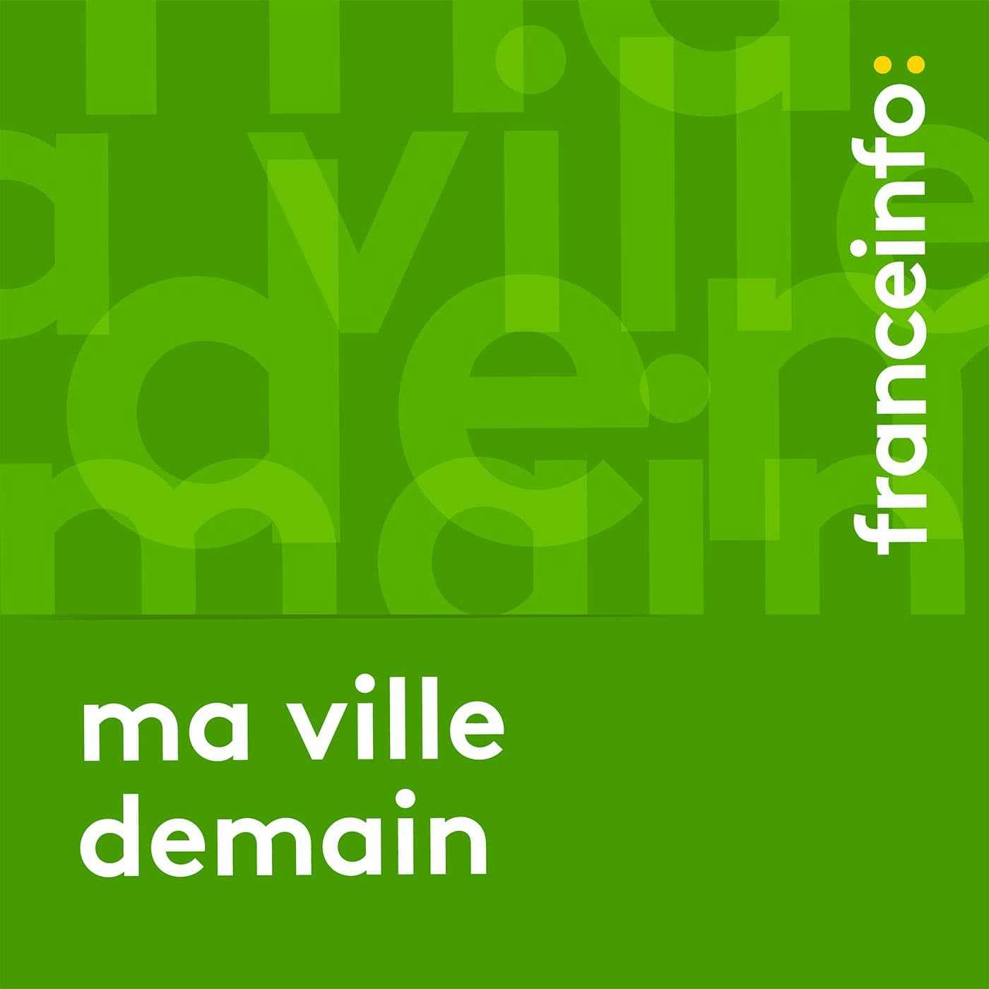 Ma ville demain - Podcasts