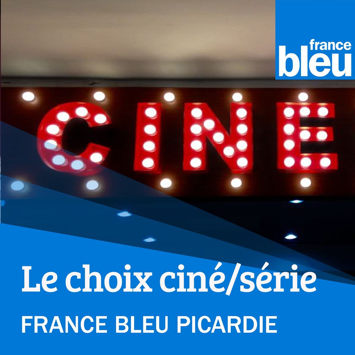 Le choix ciné/série FB Picardie - Podcasts