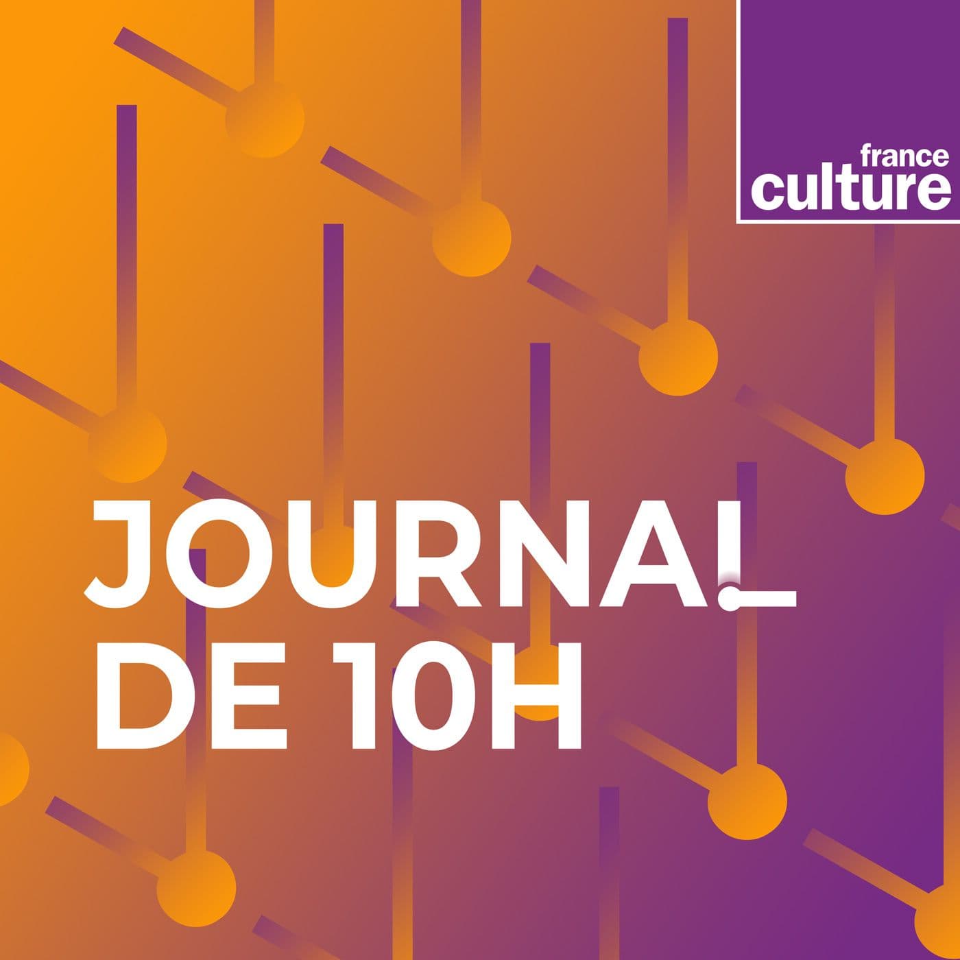 Journal de 10h00 - Podcasts
