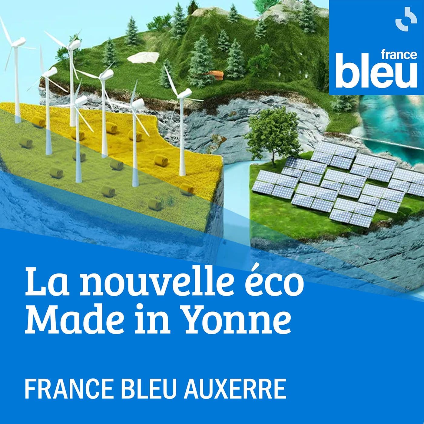 La nouvelle éco made in Yonne - Podcasts