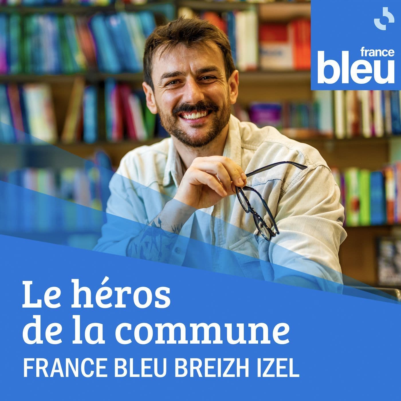 Le héros de la commune - France Bleu Breizh Izel - Podcasts