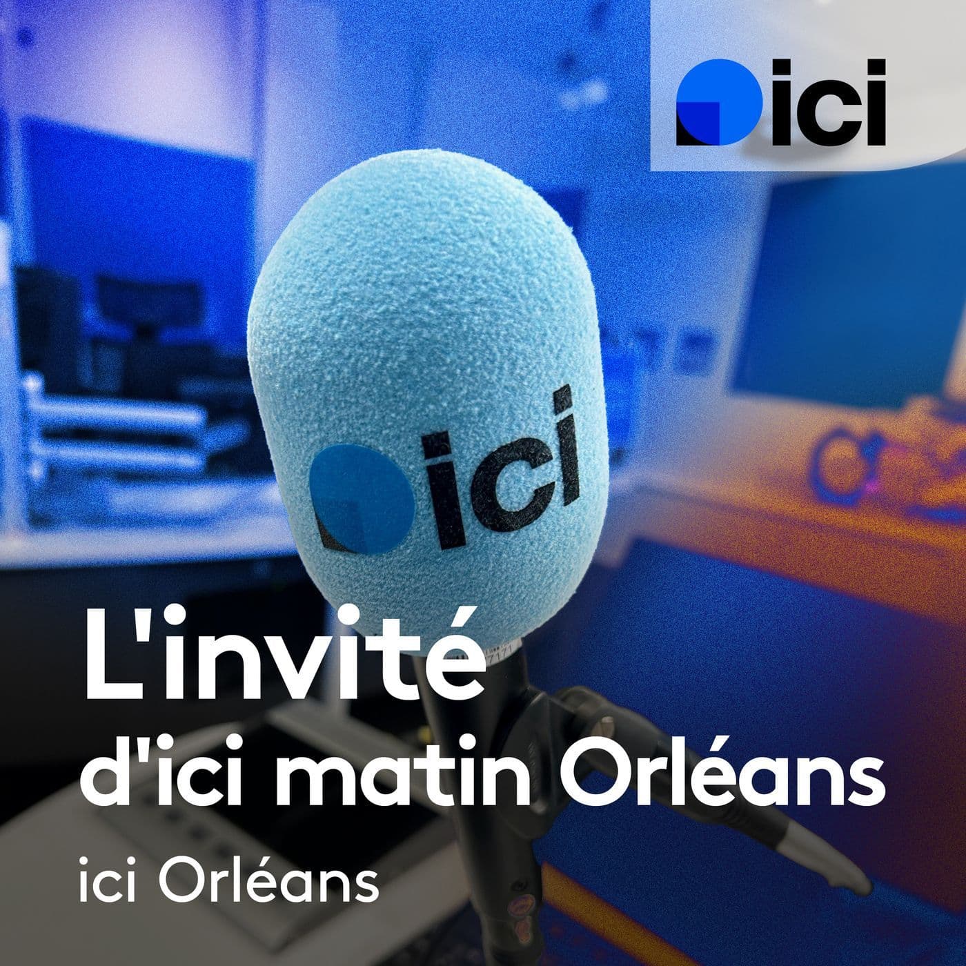 L'invité de ici matin Orléans - Podcasts