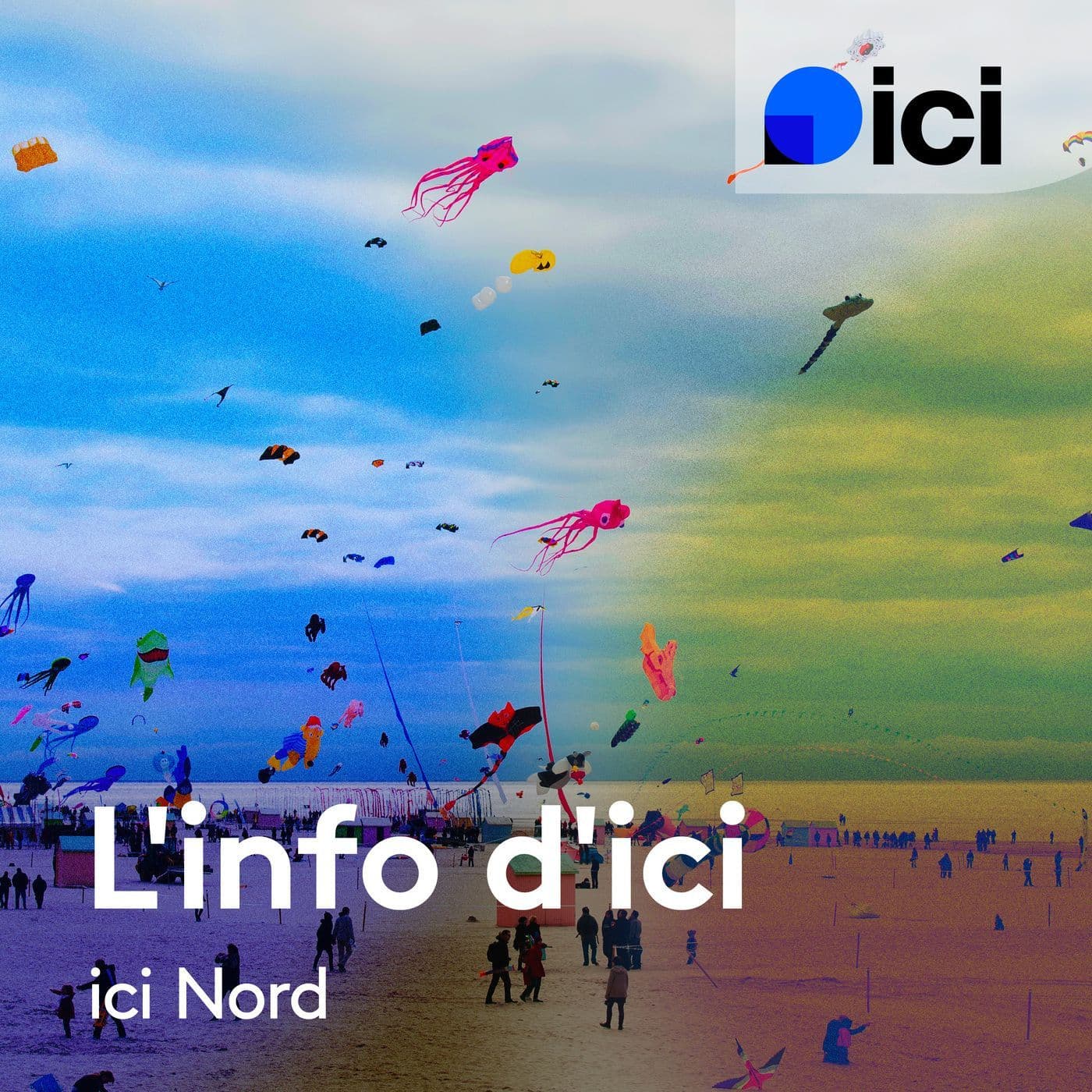 L'info d'ici, ICI Nord - Podcasts