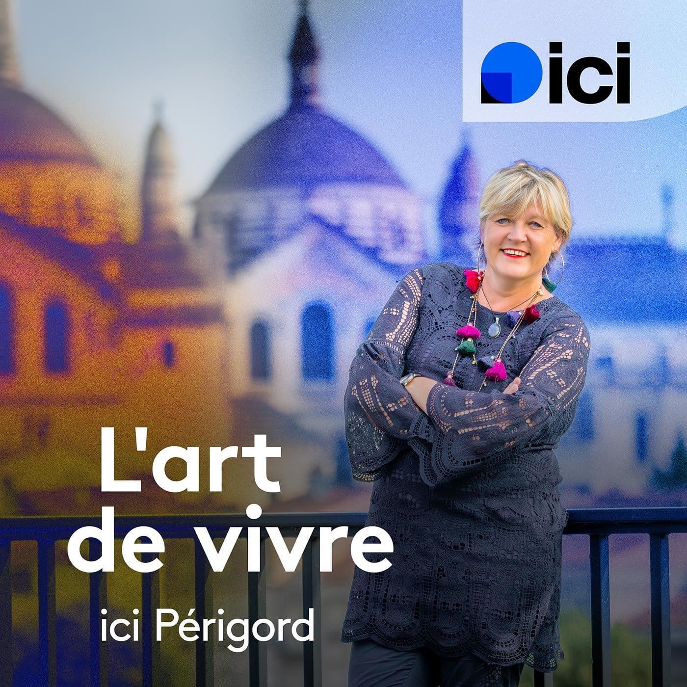L'art de vivre en Périgord - Podcasts