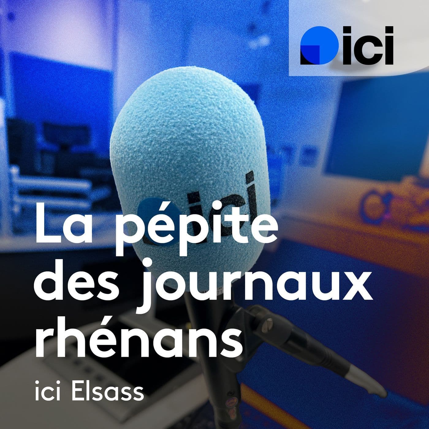 La pépite des journaux rhénans, ici Elsass - Podcasts