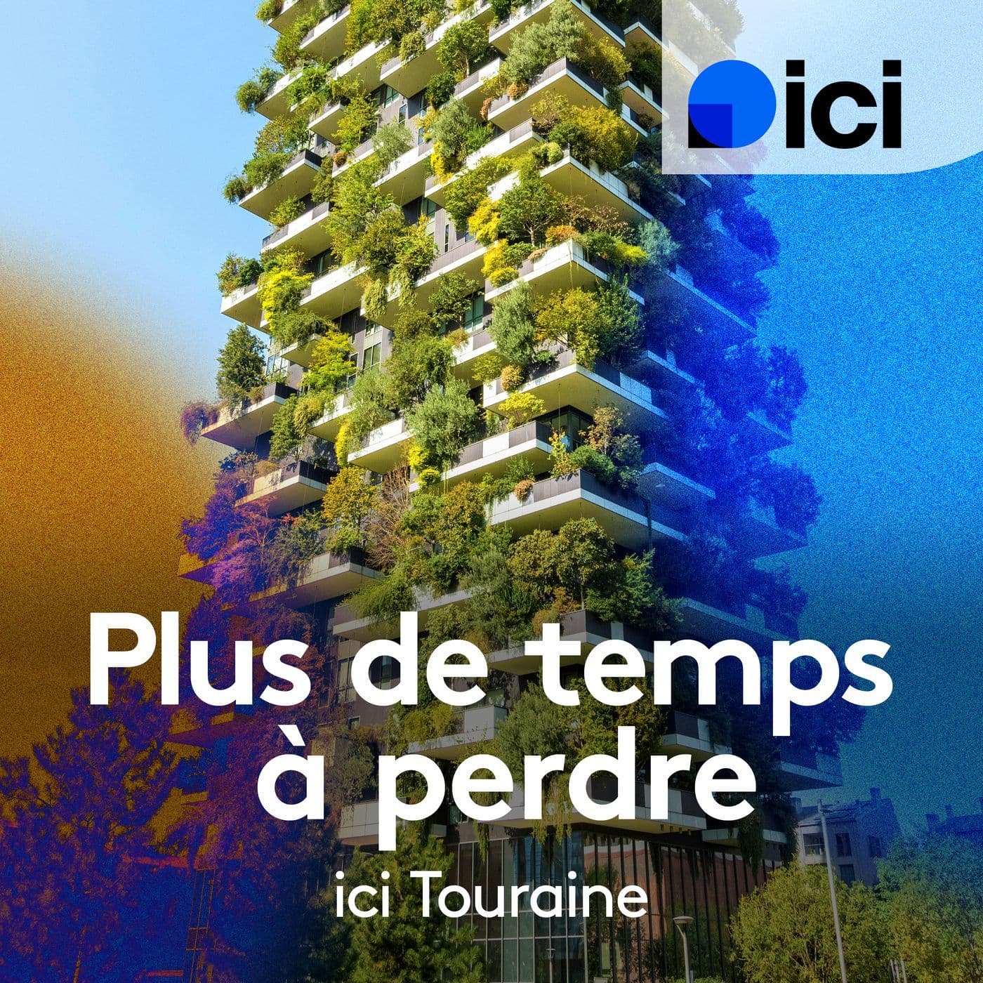 Plus de temps à perdre, ici Touraine - Podcasts