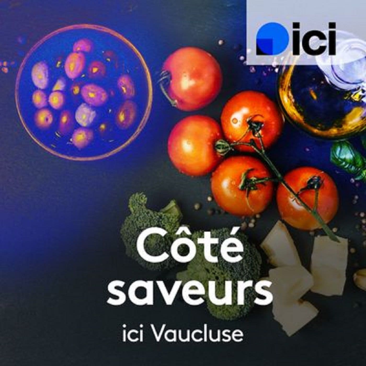 Bienvenue chez vous, ici Vaucluse : côté saveurs - Podcasts
