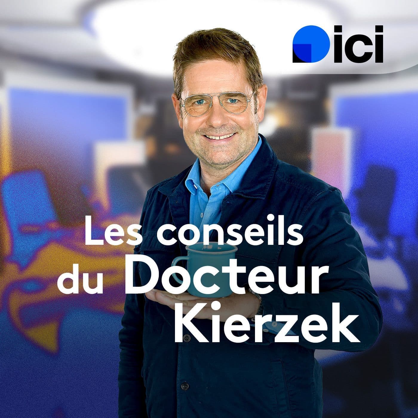 Les conseils du Docteur Kierzek - Podcasts