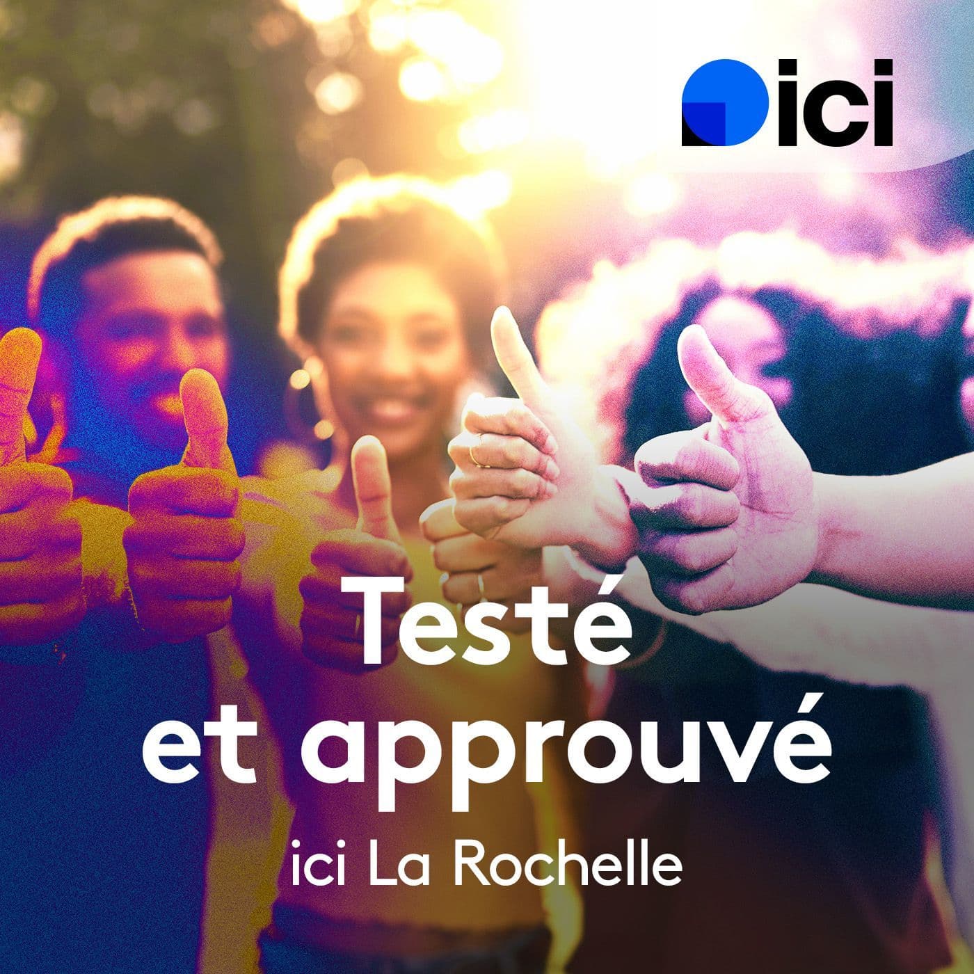 Testé et approuvé par ICI La Rochelle - Podcasts