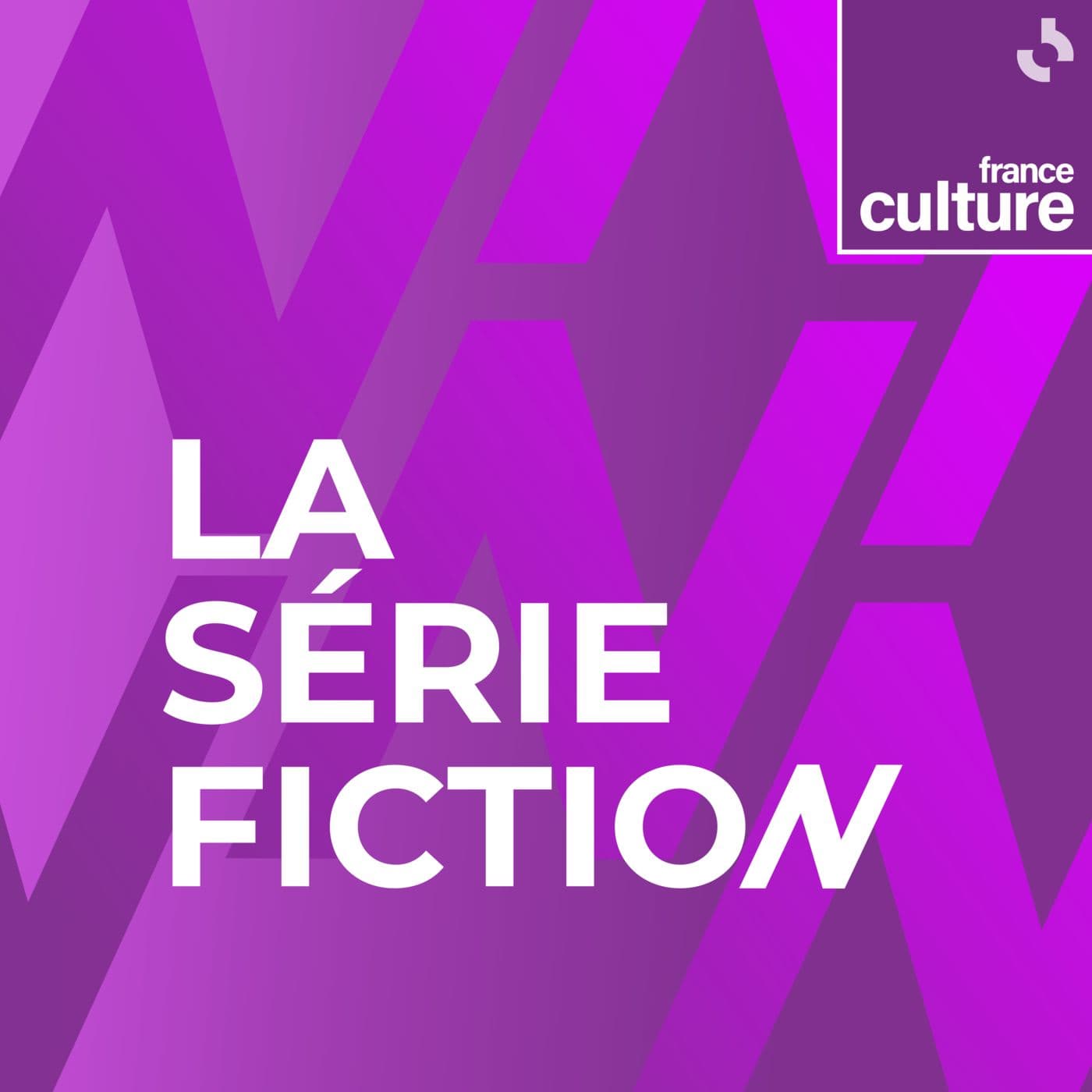 La Série fiction - Podcasts