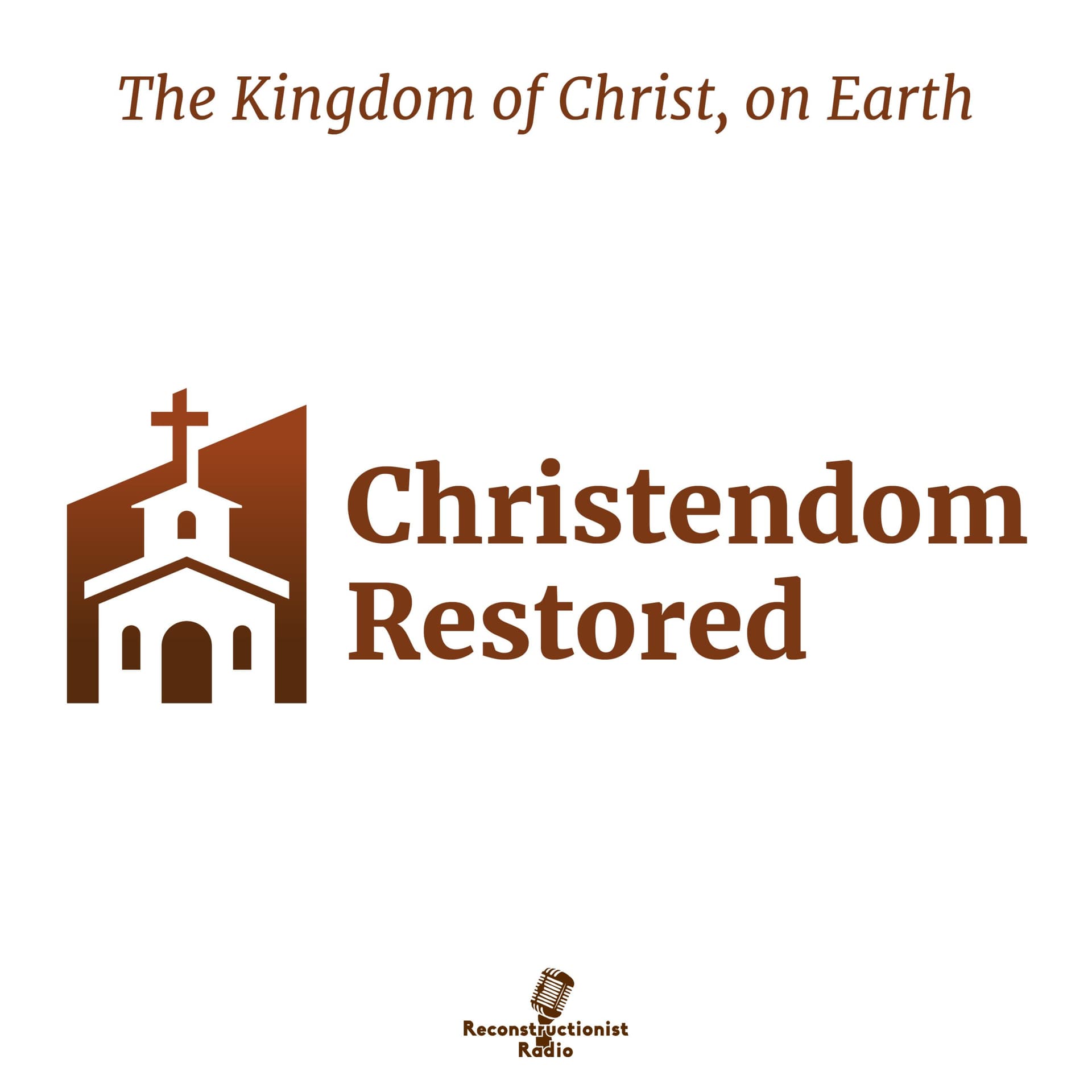 Christendom Restored with Bojidar Marinov | Reconstructionist Radio Reformed Network - Podcasts