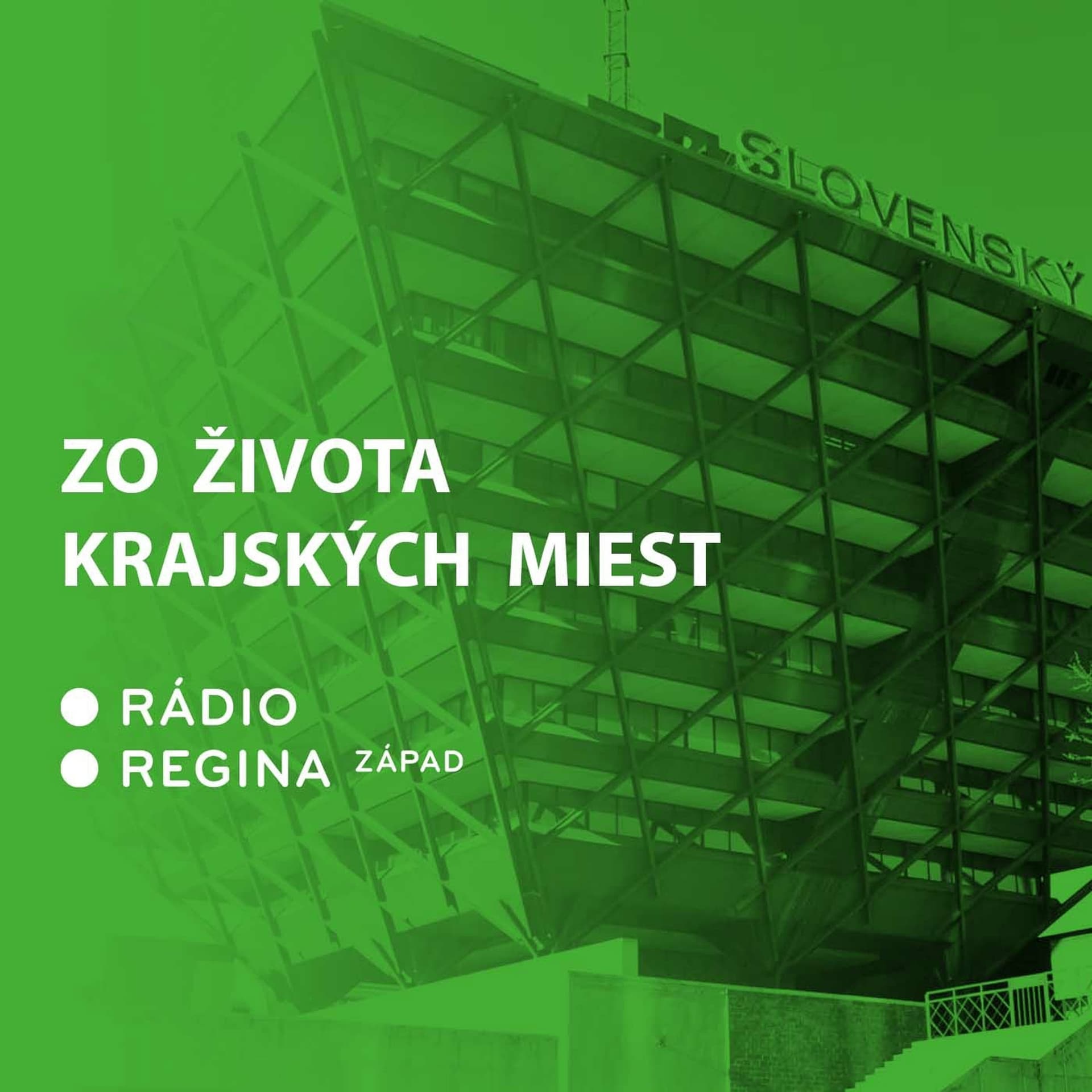 Zo života krajských miest - Podcasts