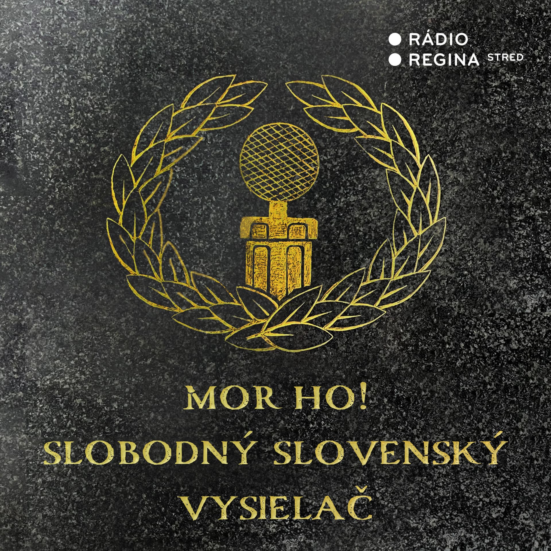 Mor ho! Slobodný slovenský vysielač - Podcasts